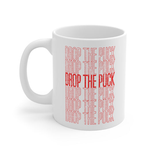 Funny Hockey Mug - Funny Hockey Gifts - Funny Gift For Hockey Players - Front - Hockey Drop - Hockey Mug - Drop The Puck Hockey Mug - Hockey Gifts - Gift For Hockey Players
