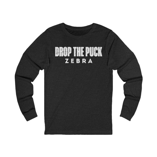Funny Hockey Long Sleeve Shirt - Funny Hockey Gifts - Funny Gift For Hockey Players - Main Front - Hockey Zebra - Hockey Long Sleeve T-Shirt - Drop The Puck Zebra Hockey Long Sleeve Shirt - Hockey Gifts - Gift For Hockey Players