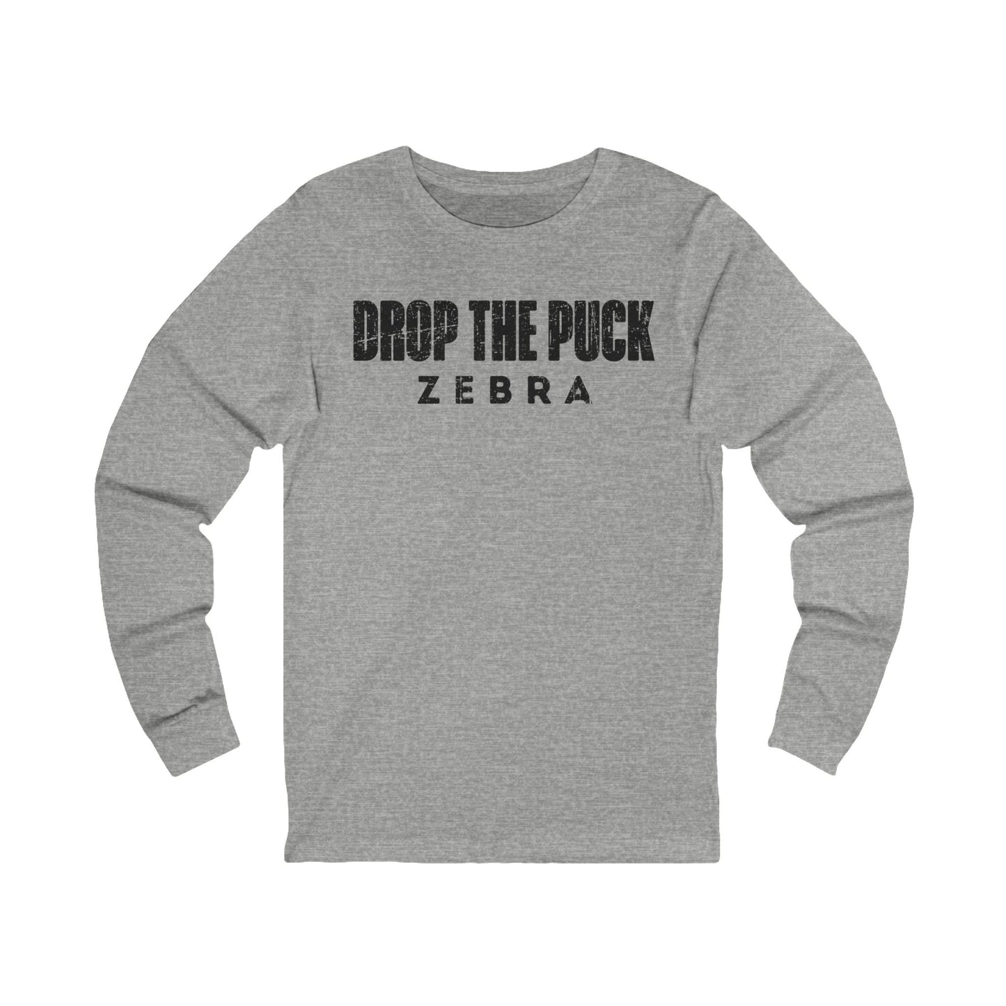 Grey Front - Hockey Zebra - Hockey Long Sleeve T-Shirt - Drop The Puck Zebra Hockey Long Sleeve Shirt - Hockey Gifts - Gift For Hockey Players