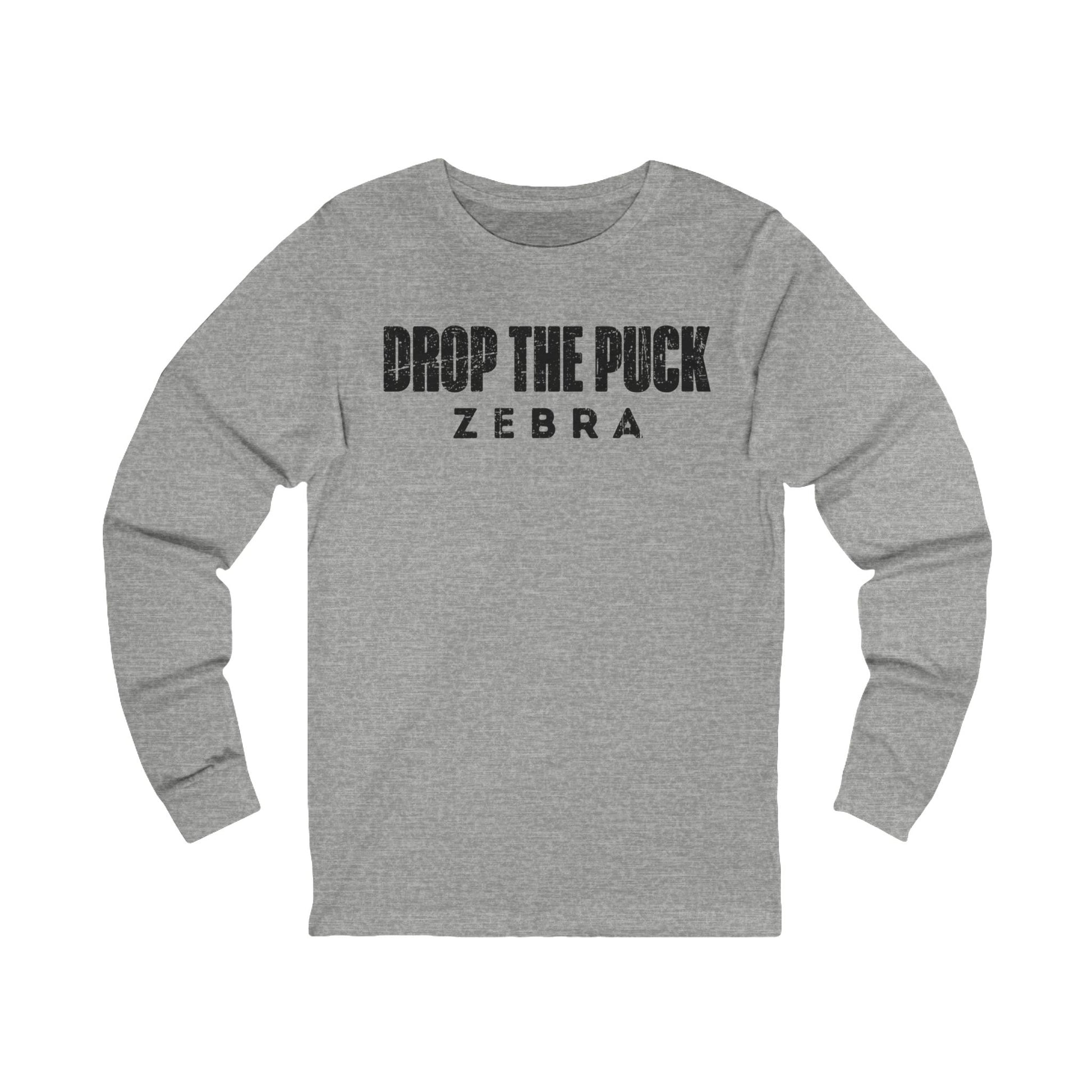 Funny Hockey Long Sleeve Shirt - Funny Hockey Gifts - Funny Gift For Hockey Players - Grey Front - Hockey Zebra - Hockey Long Sleeve T-Shirt - Drop The Puck Zebra Hockey Long Sleeve Shirt - Hockey Gifts - Gift For Hockey Players