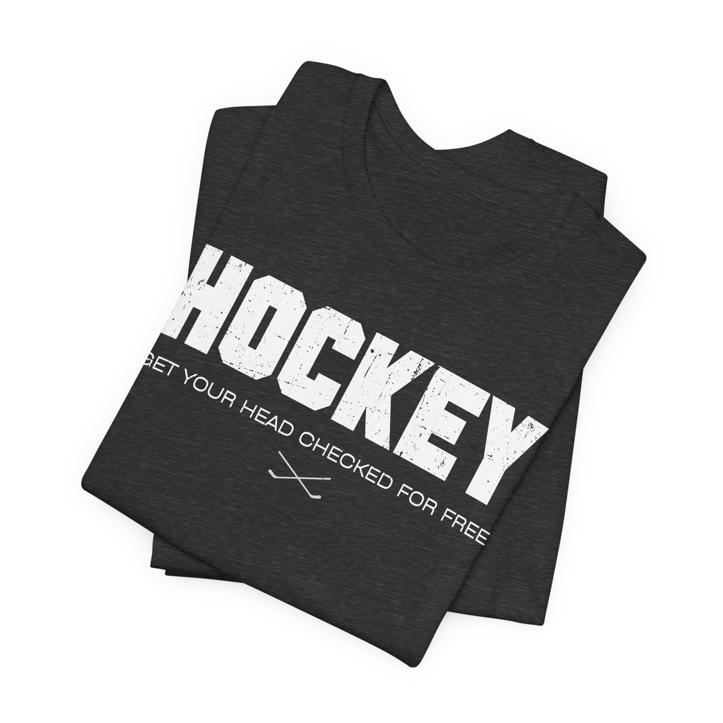 Funny Hockey T-Shirt - Funny Hockey Gifts - Funny Gift For Hockey Players - Size Chart - Dark Grey Folded - Hockey Head - Hockey T-Shirt - Get Your Head Checked For Free Hockey Shirt - Hockey Gifts - Gift For Hockey Players