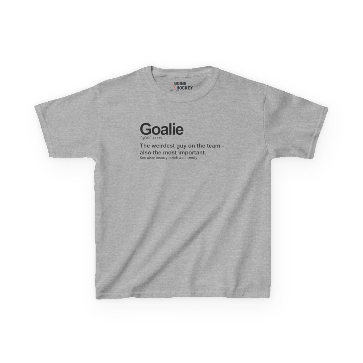 Grey Front - Hockey Goalie - Kids Hockey T-Shirt - Goalie Definition Kids Hockey Shirt - Hockey Gifts - Gift For Hockey Players
