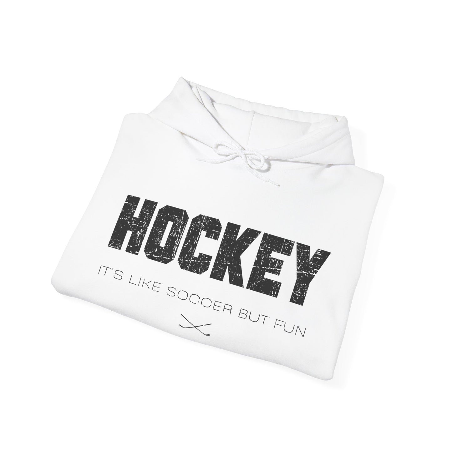 Funny Hockey Hoodie - Funny Hockey Gifts - Funny Gift For Hockey Players - White Folded - Hockey Like Soccer - Hockey Hoodie - It's Like Soccer But Fun Hockey Hoodie - Hockey Gifts - Gift For Hockey Players
