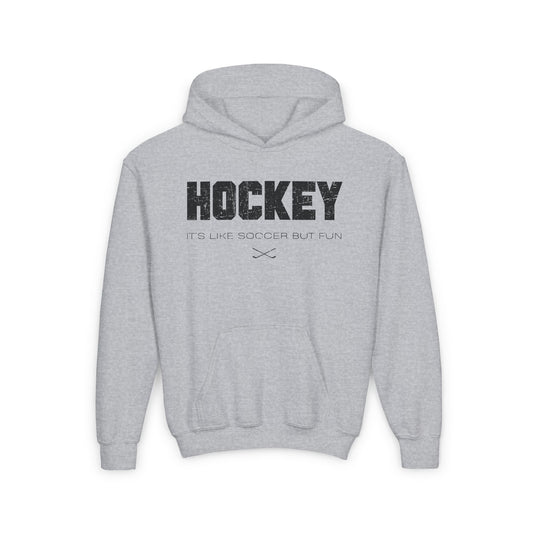 Funny Hockey Hoodie - Funny Hockey Gifts - Funny Gift For Hockey Players - Main Front - Hockey Like Soccer - Kids Hockey Hoodie - It's Like Soccer But Fun Kids Hockey Hoodie - Hockey Gifts - Gift For Hockey Players