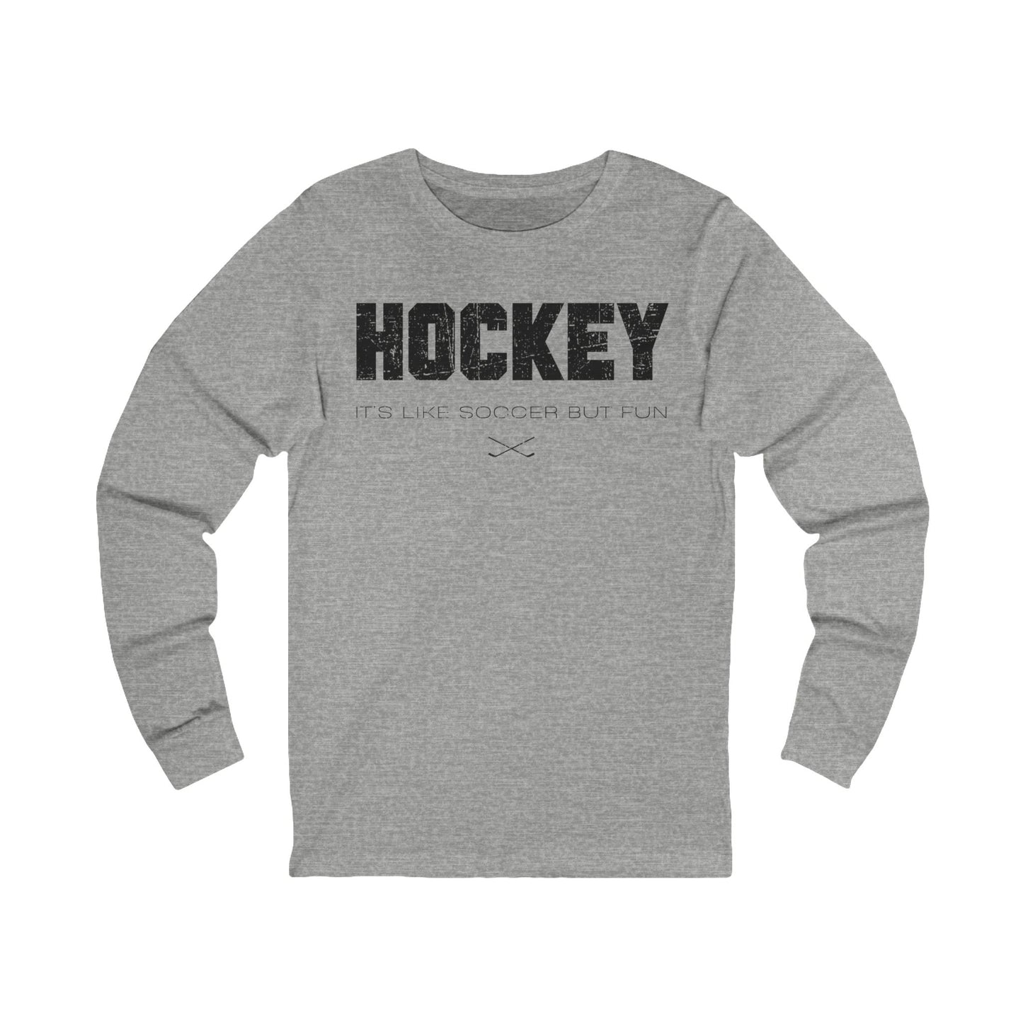 Main Front - Hockey Like Soccer - Hockey Long Sleeve T-Shirt - It's Like Soccer But Fun Hockey Long Sleeve Shirt- Hockey Gifts - Gift For Hockey Players