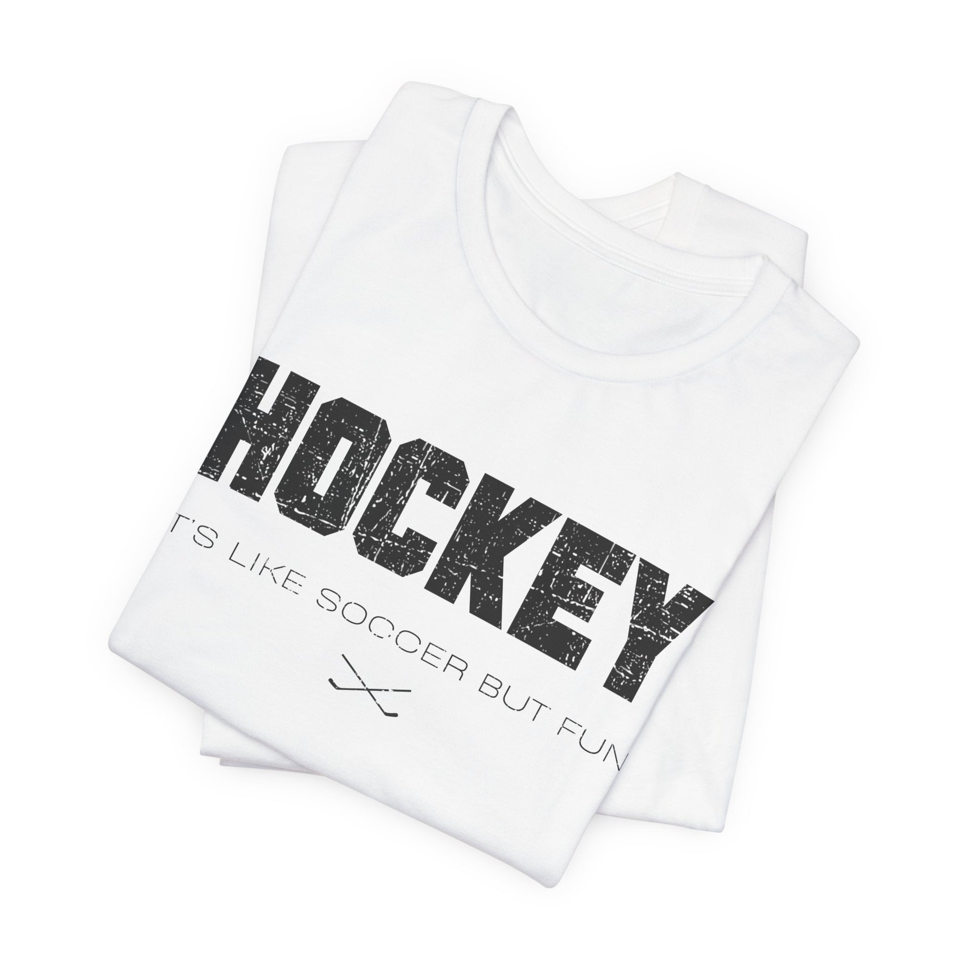 Funny Hockey T-Shirt - It's Like Soccer But Fun Hockey Shirt - Funny Hockey Gifts - Funny Gift For Hockey Players - White Folded - Hockey Like Soccer - Hockey T-Shirt - It's Like Soccer But Fun Hockey Shirt - Hockey Gifts - Gift For Hockey Players