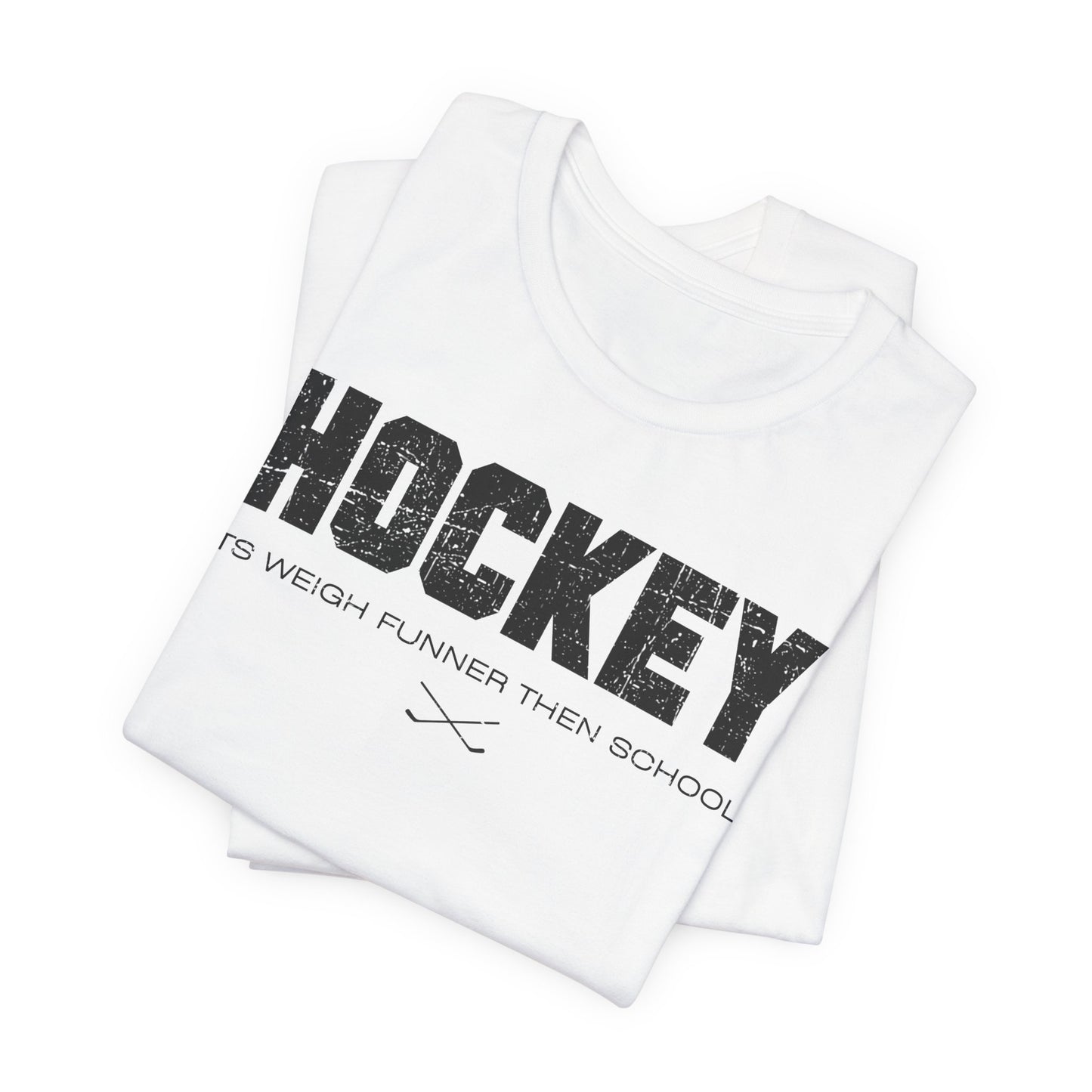 Funny Hockey T-Shirt - Funny Hockey Gifts - Funny Gift For Hockey Players - Size Chart - Folded White - School Is Important but Hockey Is Importanter - Hockey Than School - Hockey T-Shirt - Its Weigh Funner Then School Hockey Shirt - Hockey Gifts - Gift For Hockey Players