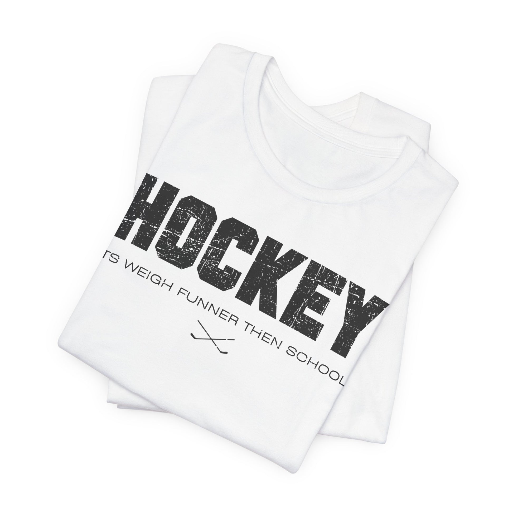 Funny Hockey T-Shirt - Funny Hockey Gifts - Funny Gift For Hockey Players - Size Chart - Folded White - School Is Important but Hockey Is Importanter - Hockey Than School - Hockey T-Shirt - Its Weigh Funner Then School Hockey Shirt - Hockey Gifts - Gift For Hockey Players