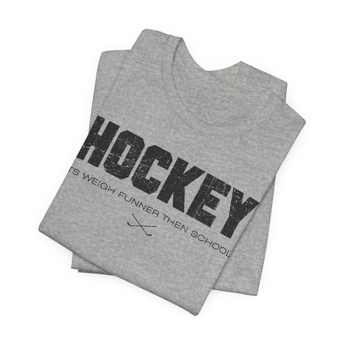 Funny Hockey T-Shirt - Funny Hockey Gifts - Funny Gift For Hockey Players - Size Chart - Folded Grey - School Is Important but Hockey Is Importanter - Hockey Than School - Hockey T-Shirt - Its Weigh Funner Then School Hockey Shirt - Hockey Gifts - Gift For Hockey Players