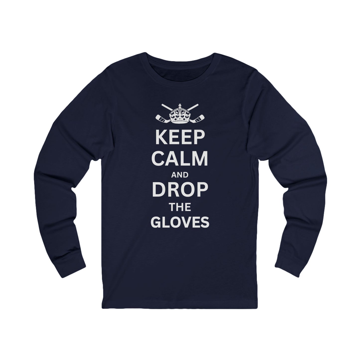 Navy Front - Hockey Gloves - Hockey Long Sleeve T-Shirt - Keep Calm And Drop The Gloves Hockey Long Sleeve Shirt - Hockey Gifts - Gift For Hockey Players