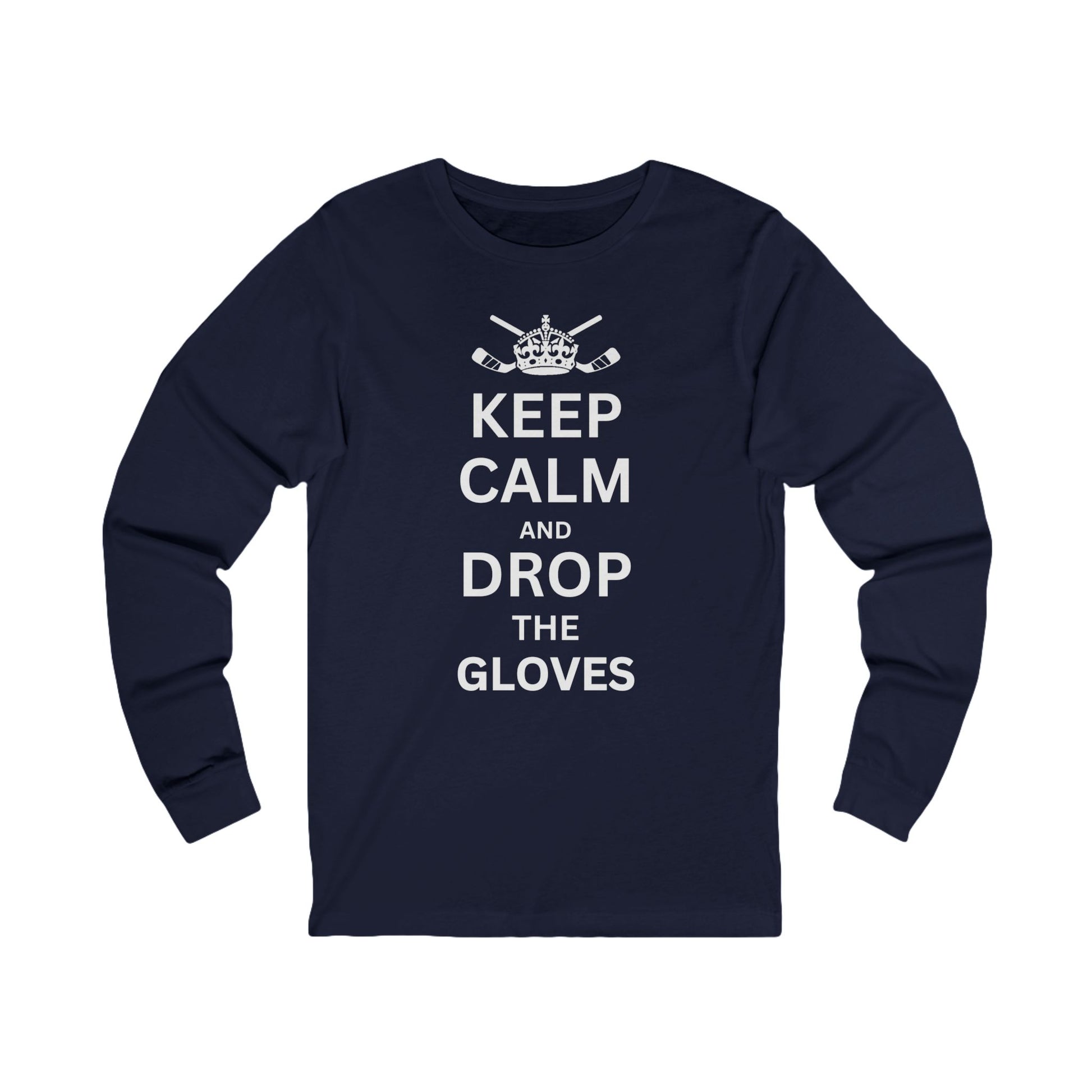 Navy Front - Hockey Gloves - Hockey Long Sleeve T-Shirt - Keep Calm And Drop The Gloves Hockey Long Sleeve Shirt - Hockey Gifts - Gift For Hockey Players
