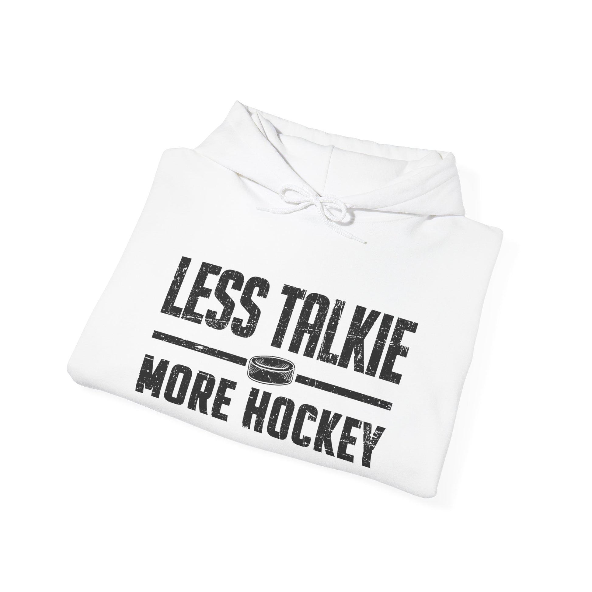 Funny Hockey Hoodie - Funny Hockey Gifts - Funny Gift For Hockey Players - White Folded - More Talkie - Hockey Hoodie - Less Talkie More Hockey Hockey Hoodie - Hockey Gifts - Gift For Hockey Players