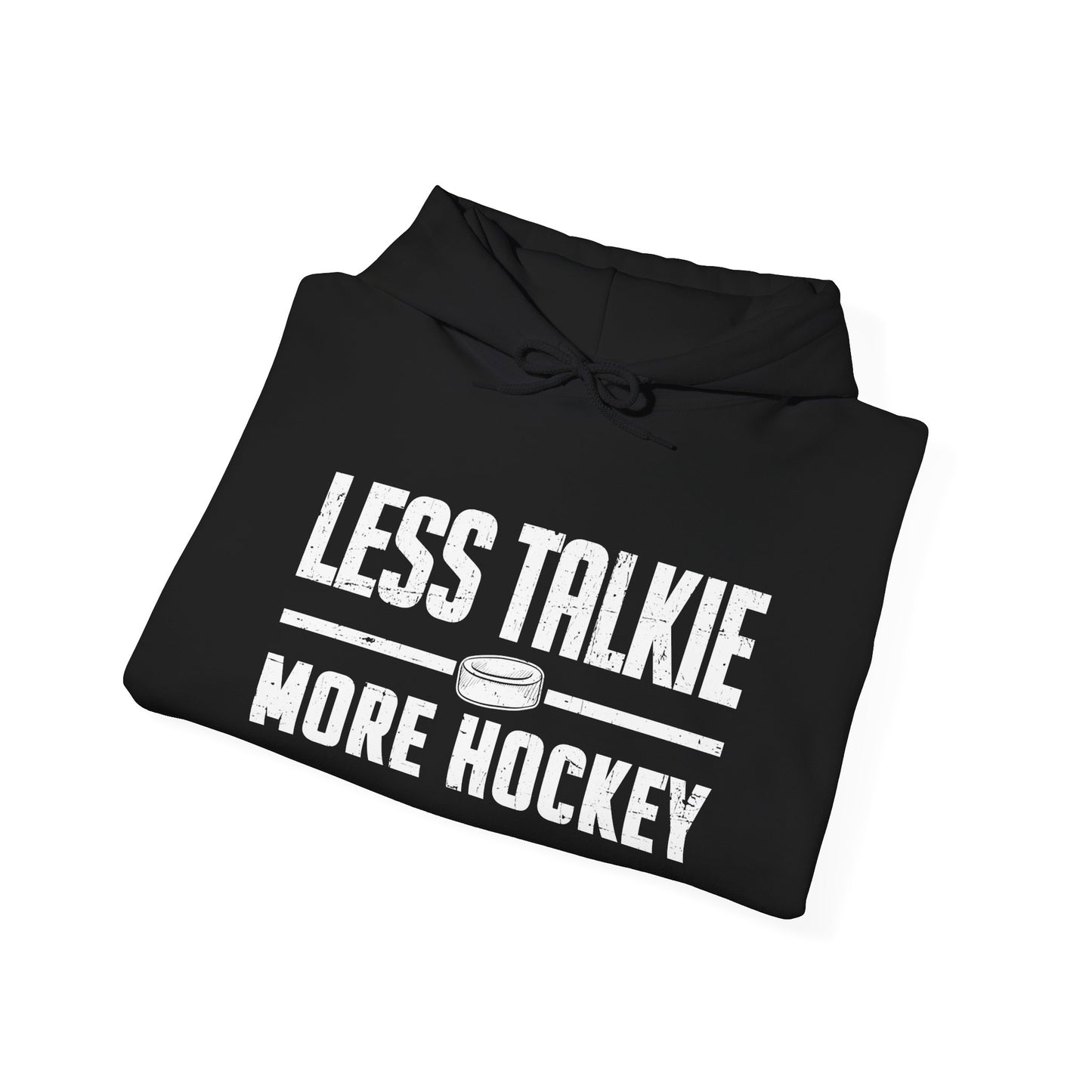 Funny Hockey Hoodie - Funny Hockey Gifts - Funny Gift For Hockey Players - Black Folded - More Talkie - Hockey Hoodie - Less Talkie More Hockey Hockey Hoodie - Hockey Gifts - Gift For Hockey Players
