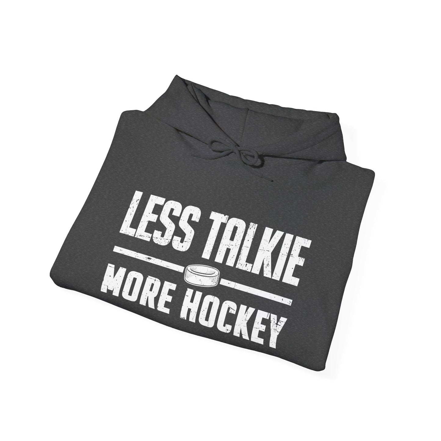 Funny Hockey Hoodie - Funny Hockey Gifts - Funny Gift For Hockey Players - Dark Grey Folded - More Talkie - Hockey Hoodie - Less Talkie More Hockey Hockey Hoodie - Hockey Gifts - Gift For Hockey Players