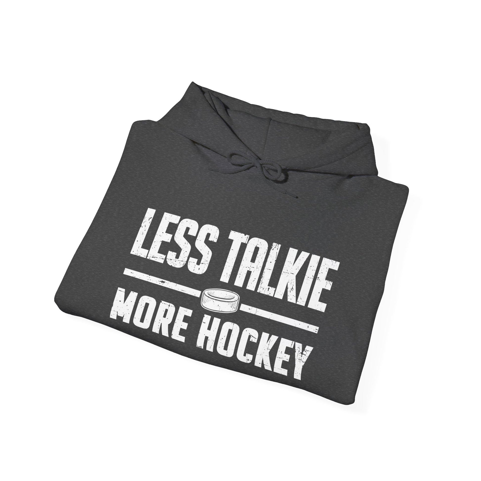 Funny Hockey Hoodie - Funny Hockey Gifts - Funny Gift For Hockey Players - Dark Grey Folded - More Talkie - Hockey Hoodie - Less Talkie More Hockey Hockey Hoodie - Hockey Gifts - Gift For Hockey Players