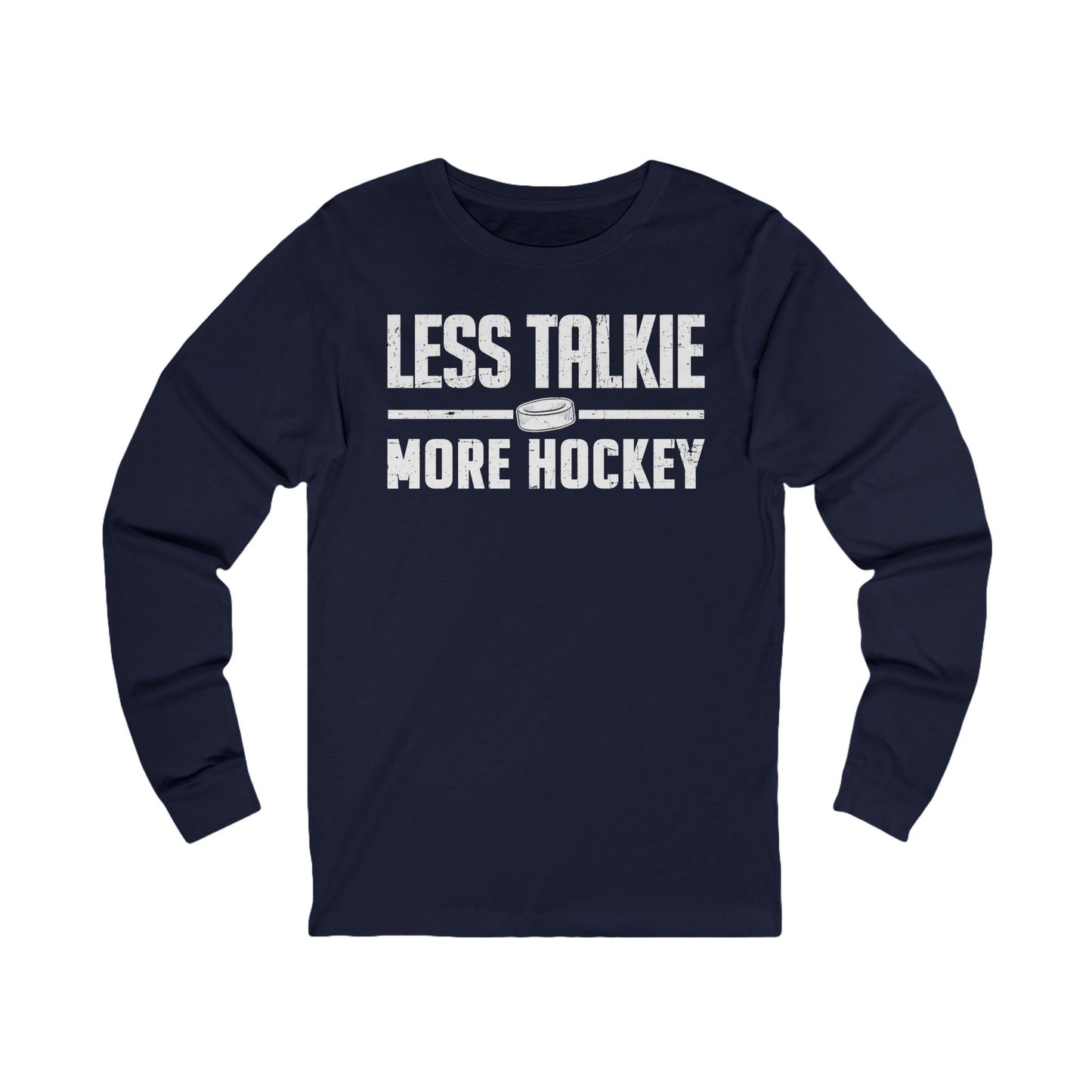 Navy Front - More Hockey - Hockey Long Sleeve T-Shirt - Less Talkie More Hockey Hockey Long Sleeve Shirt - Hockey Gifts - Gift For Hockey Players