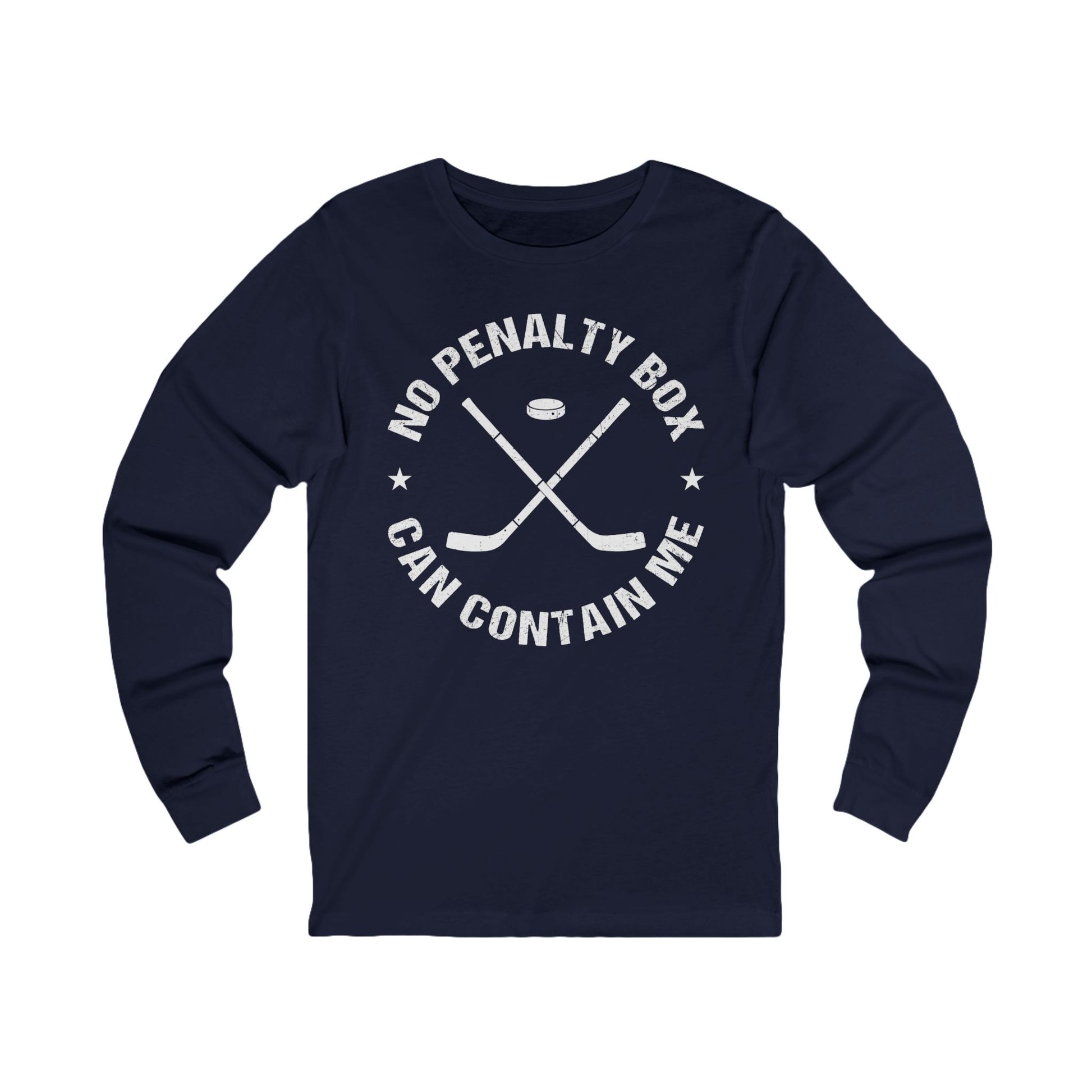 Funny Hockey Long Sleeve Shirt - Funny Hockey Gifts - Funny Gift For Hockey Players - Navy Front - Unrestrained Hockey - Hockey Long Sleeve T-Shirt - No Penalty Box Can Contain Me Hockey Long Sleeve Shirt - Hockey Gifts - Gift For Hockey Players
