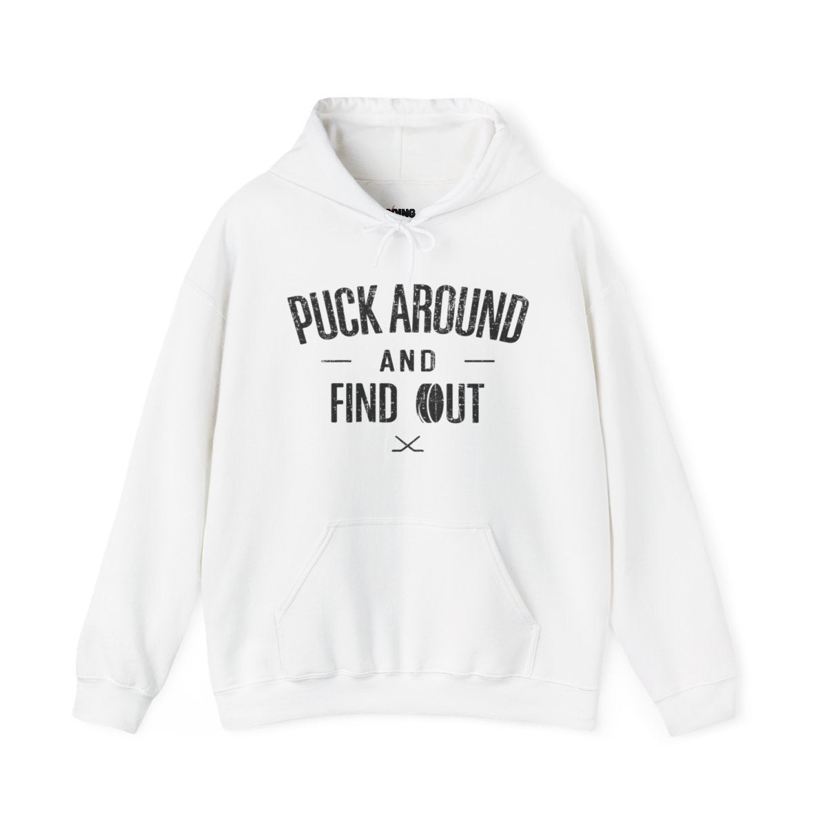 Funny Hockey Hoodie - Funny Hockey Gifts - Funny Gift For Hockey Players - White Front - Puck Around Hockey - Hockey Hoodie - Puck Around And Find Out Hockey Hoodie - Hockey Gifts - Gift For Hockey Players
