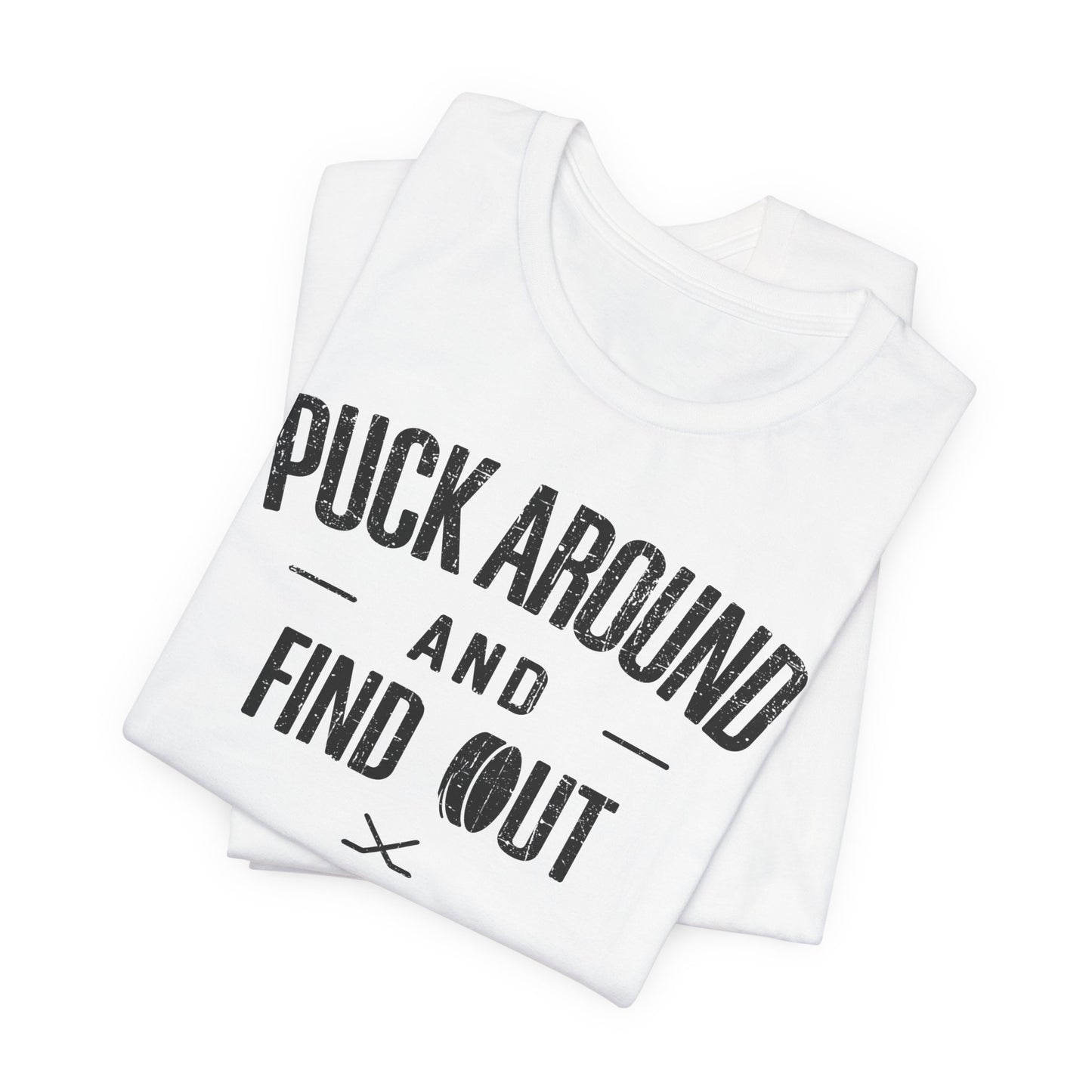 Funny Hockey T-Shirt - Funny Hockey Gifts - Funny Gift For Hockey Players - Size Chart - White Folded - Puck Around Hockey - Hockey T-Shirt - Puck Around And Find Out Hockey Shirt - Hockey Gifts - Gift For Hockey Players