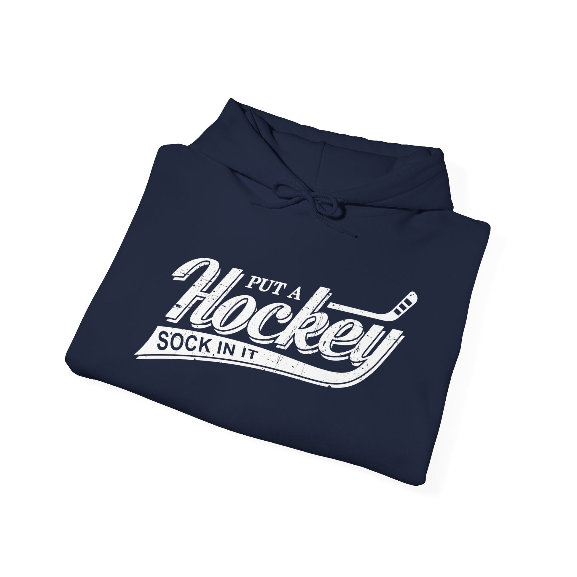 Navy Folded - Hockey Sock - Hockey Hoodie - Put A Hockey Sock In It Hockey Hoodie - Hockey Gifts - Gift For Hockey Players