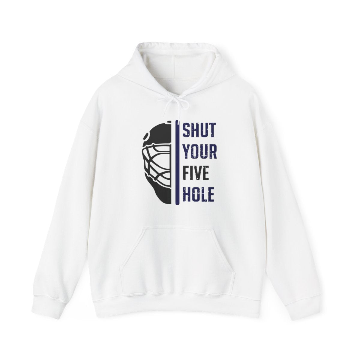 Funny Hockey Hoodie - Funny Hockey Gifts - Funny Gift For Hockey Players - White Front - Five Hole Hockey - Hockey Hoodie - Shut Your Five Hole Hockey Hoodie - Hockey Gifts - Gift For Hockey Players