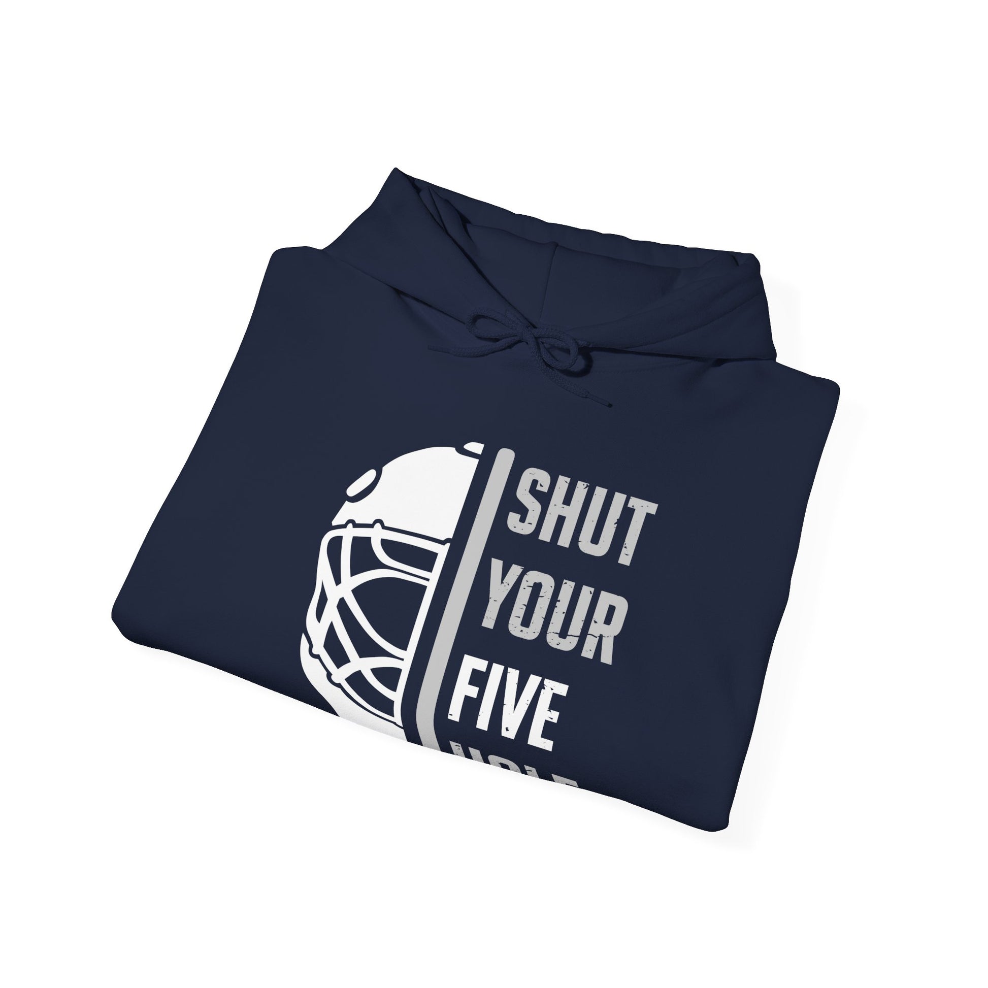Funny Hockey Hoodie - Funny Hockey Gifts - Funny Gift For Hockey Players - Navy Folded - Five Hole Hockey - Hockey Hoodie - Shut Your Five Hole Hockey Hoodie - Hockey Gifts - Gift For Hockey Players