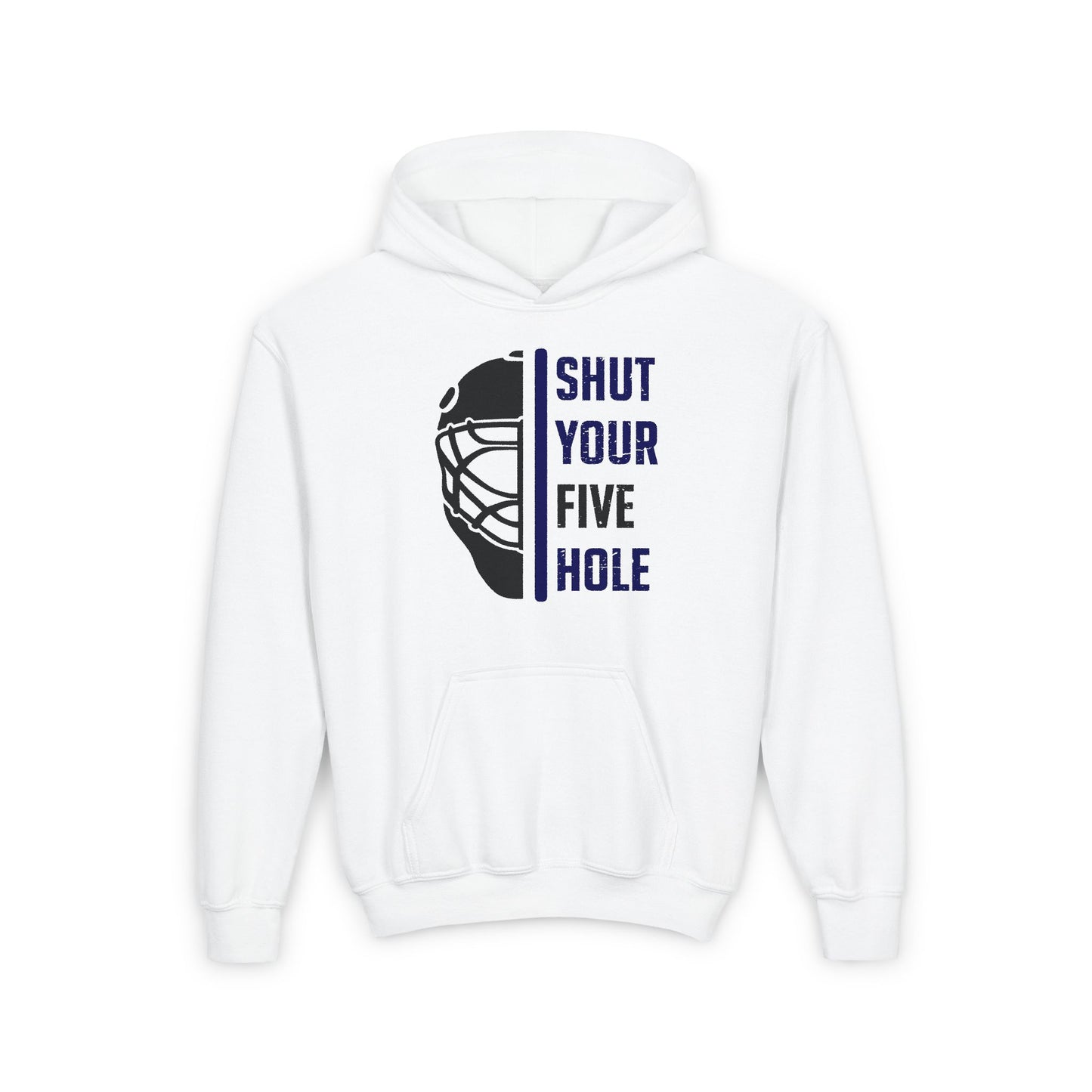 Funny Hockey Hoodie - Funny Hockey Gifts - Funny Gift For Hockey Players - White Front - Five Hole Hockey - Kids Hockey Hoodie - Shut Your Five Hole Kids Hockey Hoodie - Hockey Gifts - Gift For Hockey Players