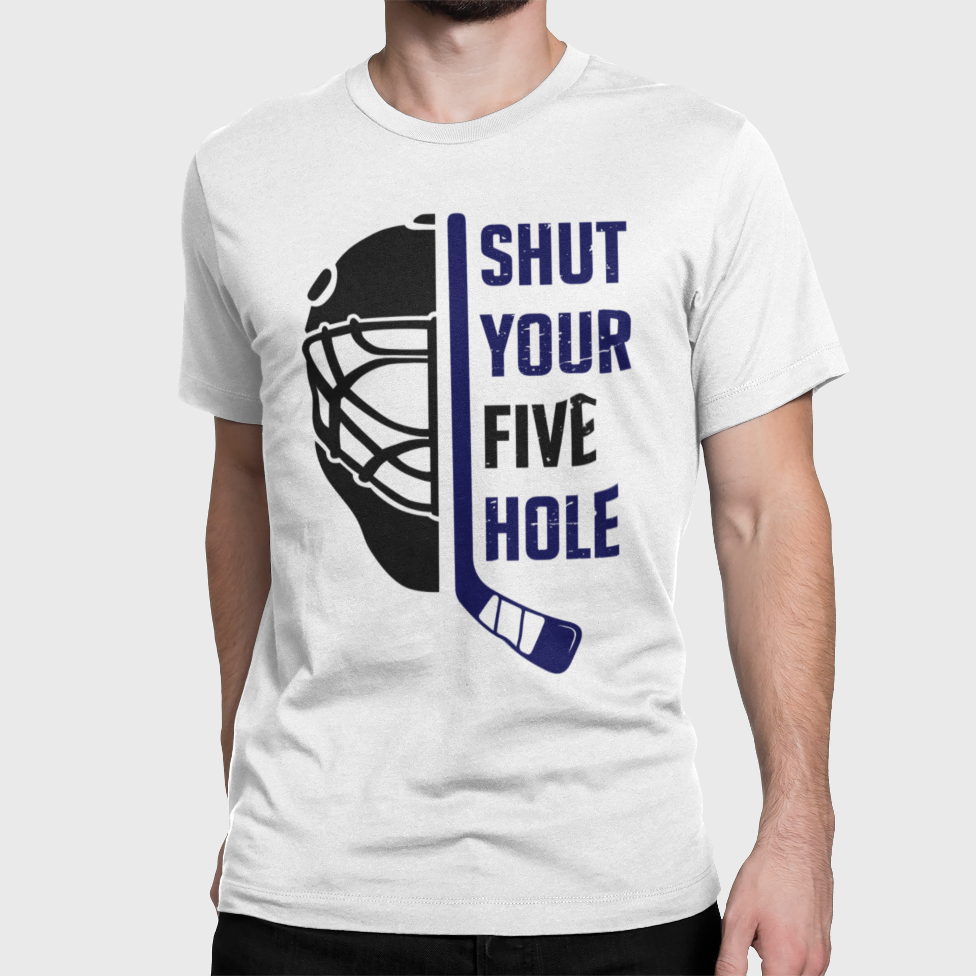 Funny Hockey T-Shirt - Shut Your Five Hole Hockey Shirt - Funny Hockey Gifts - Funny Gift For Hockey Players - Mockup White - Five Hole Hockey