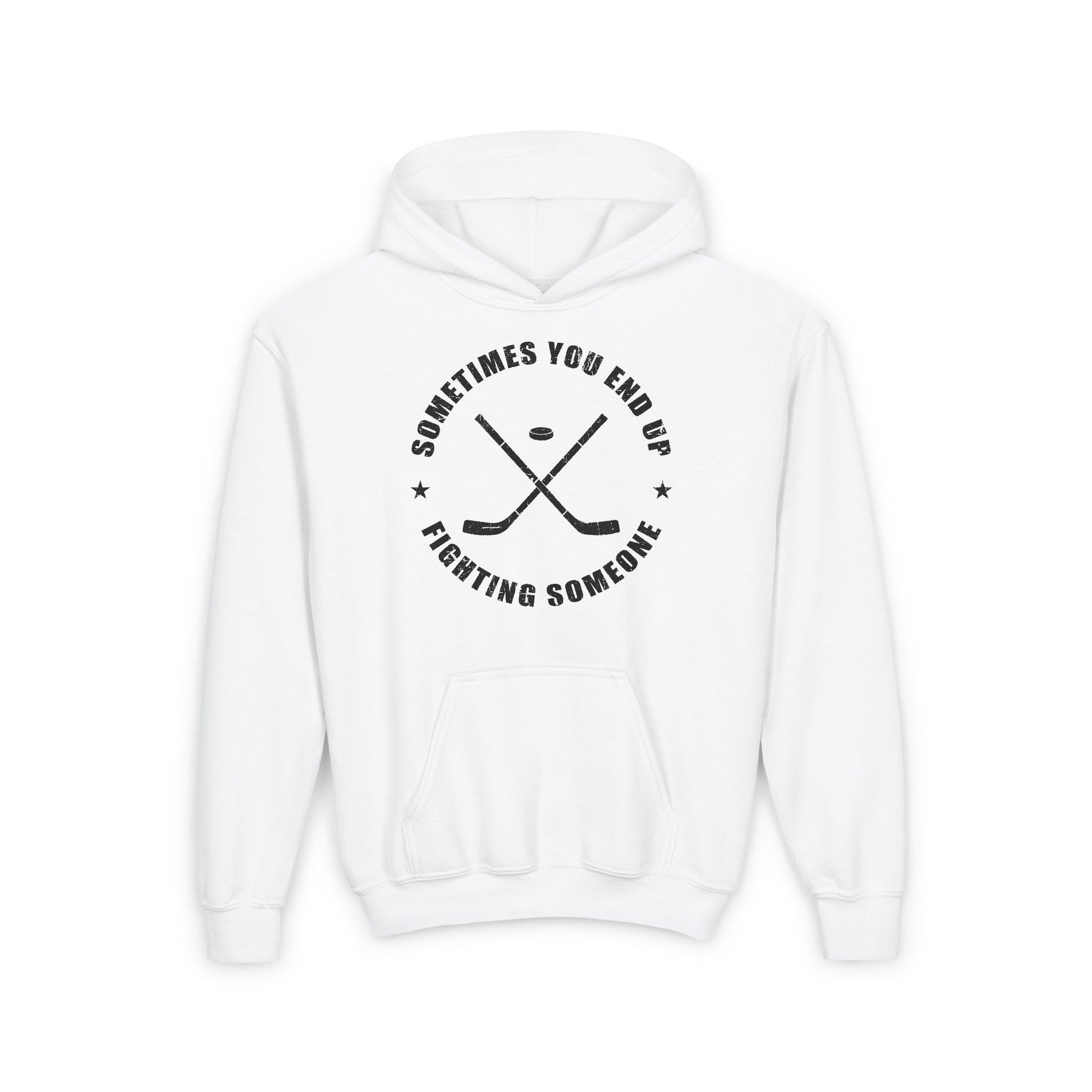 White Front - Sometimes Hockey - Kids Hockey Hoodie - Sometimes You End Up Fighting Someone Kids Hockey Hoodie - Hockey Gifts - Gift For Hockey Players