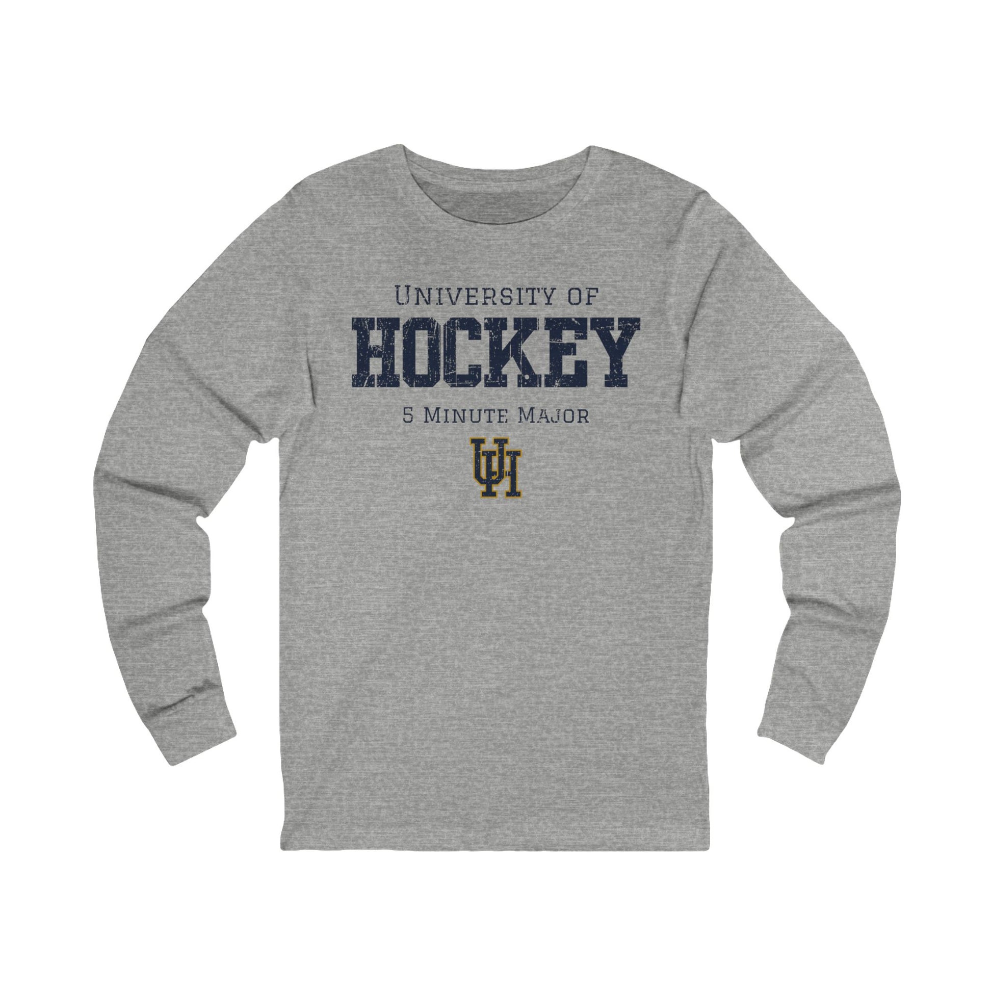 Funny Hockey Long Sleeve Shirt - Funny Hockey Gifts - Funny Gift For Hockey Players - Grey Front - University of Hockey - Hockey Long Sleeve T-Shirt - University of Hockey 5 Minute Major Hockey Long Sleeve Shirt - Hockey Gifts - Gift For Hockey Players
