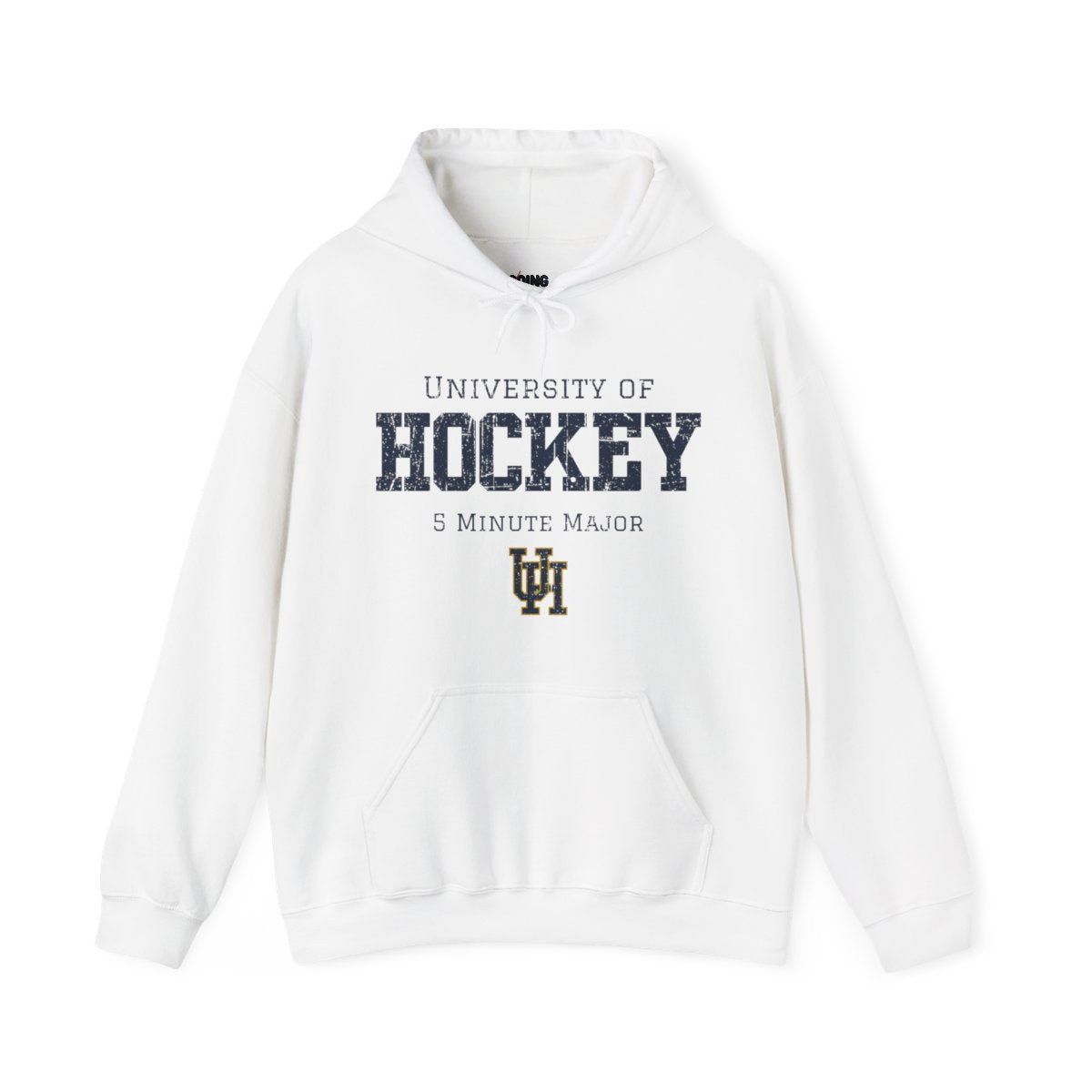 Funny Hockey Hoodie - Funny Hockey Gifts - Funny Gift For Hockey Players - White Front - University of Hockey - Hockey Hoodie - University of Hockey 5 Minute Major Hockey Hoodie - Hockey Gifts - Gift For Hockey Players