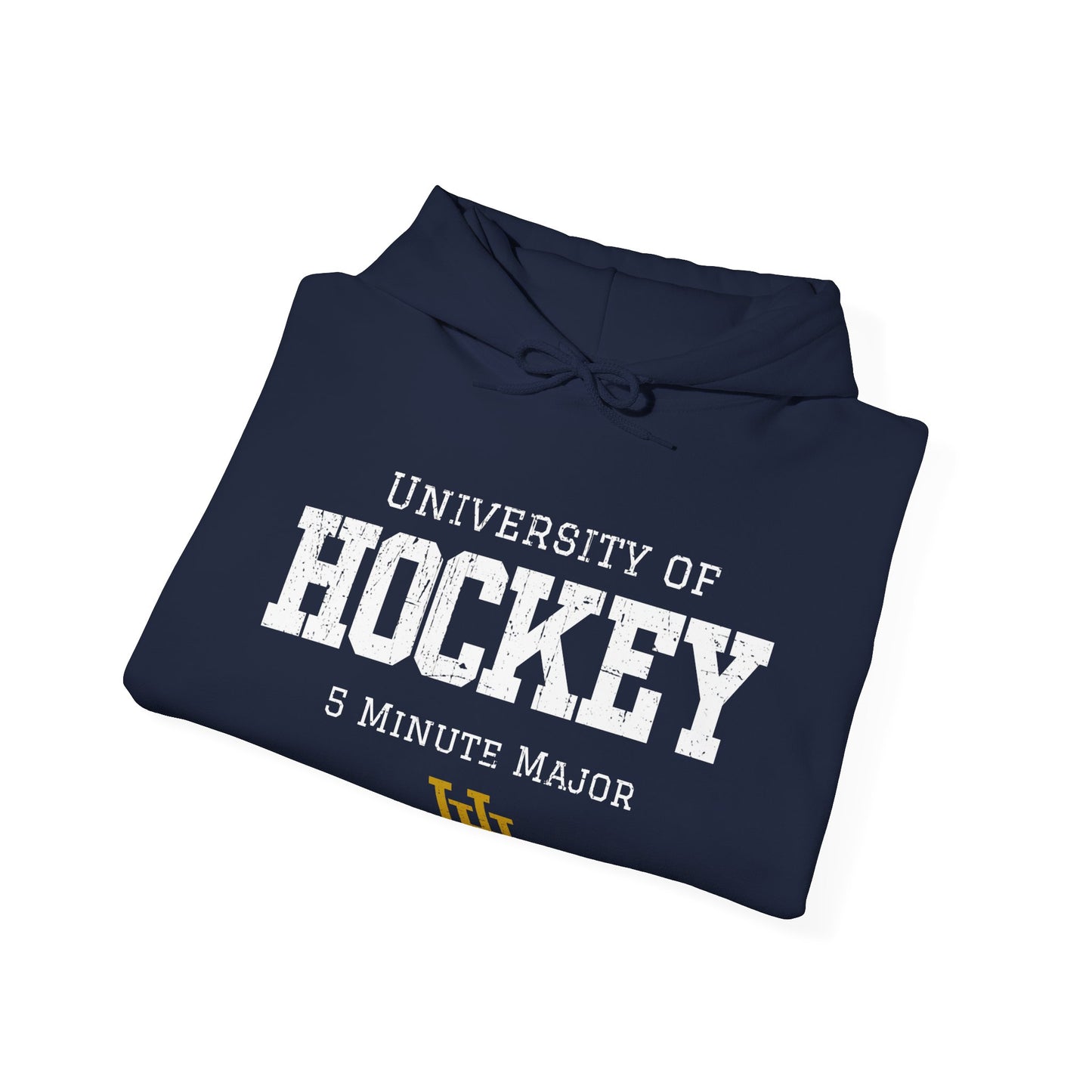 Funny Hockey Hoodie - Funny Hockey Gifts - Funny Gift For Hockey Players - Navy Folded - University of Hockey - Hockey Hoodie - University of Hockey 5 Minute Major Hockey Hoodie - Hockey Gifts - Gift For Hockey Players