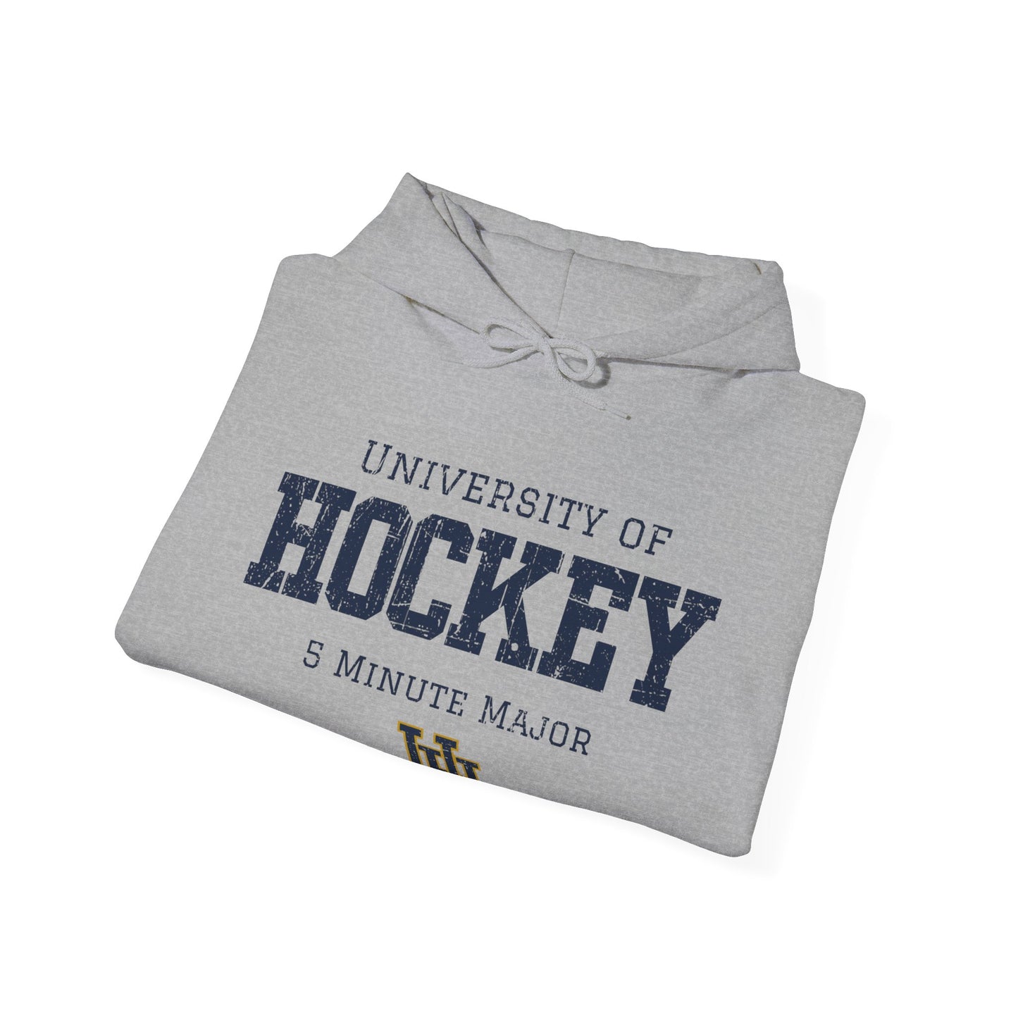 Funny Hockey Hoodie - Funny Hockey Gifts - Funny Gift For Hockey Players - Grey Folded - University of Hockey - Hockey Hoodie - University of Hockey 5 Minute Major Hockey Hoodie - Hockey Gifts - Gift For Hockey Players