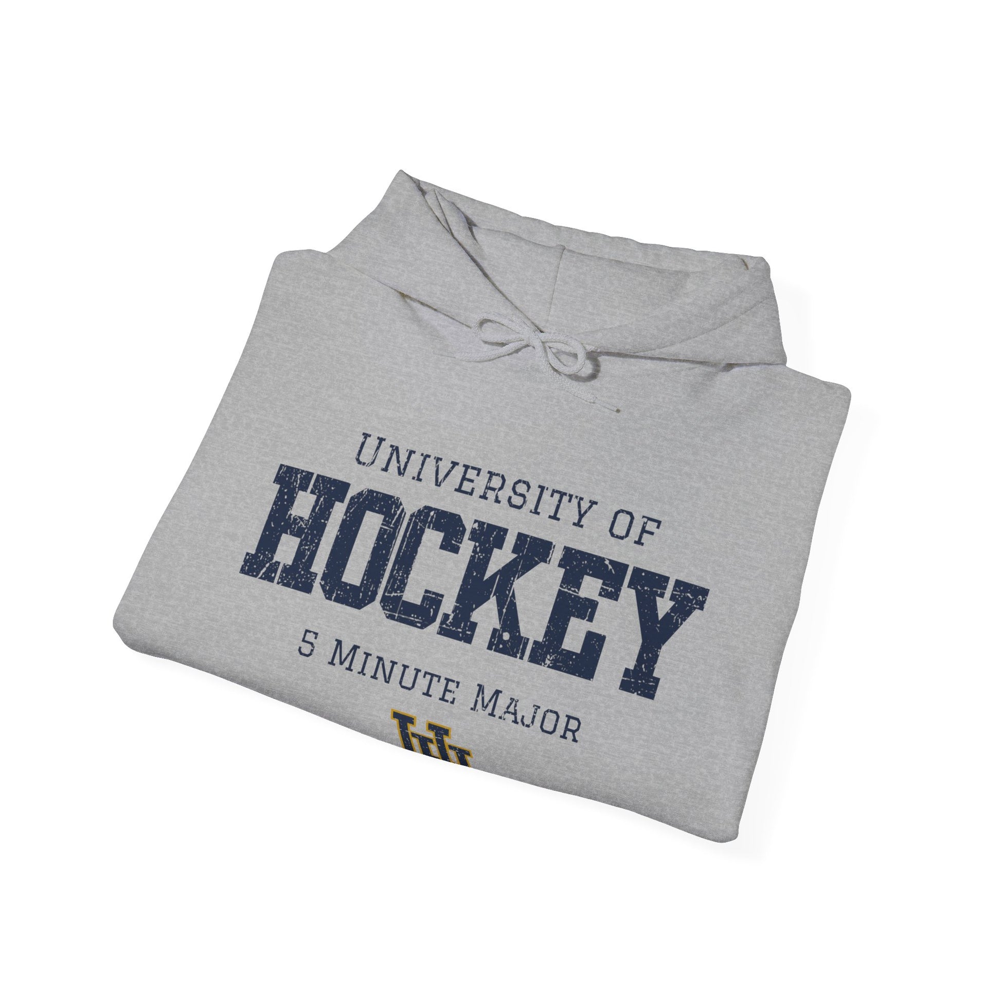 Funny Hockey Hoodie - Funny Hockey Gifts - Funny Gift For Hockey Players - Grey Folded - University of Hockey - Hockey Hoodie - University of Hockey 5 Minute Major Hockey Hoodie - Hockey Gifts - Gift For Hockey Players