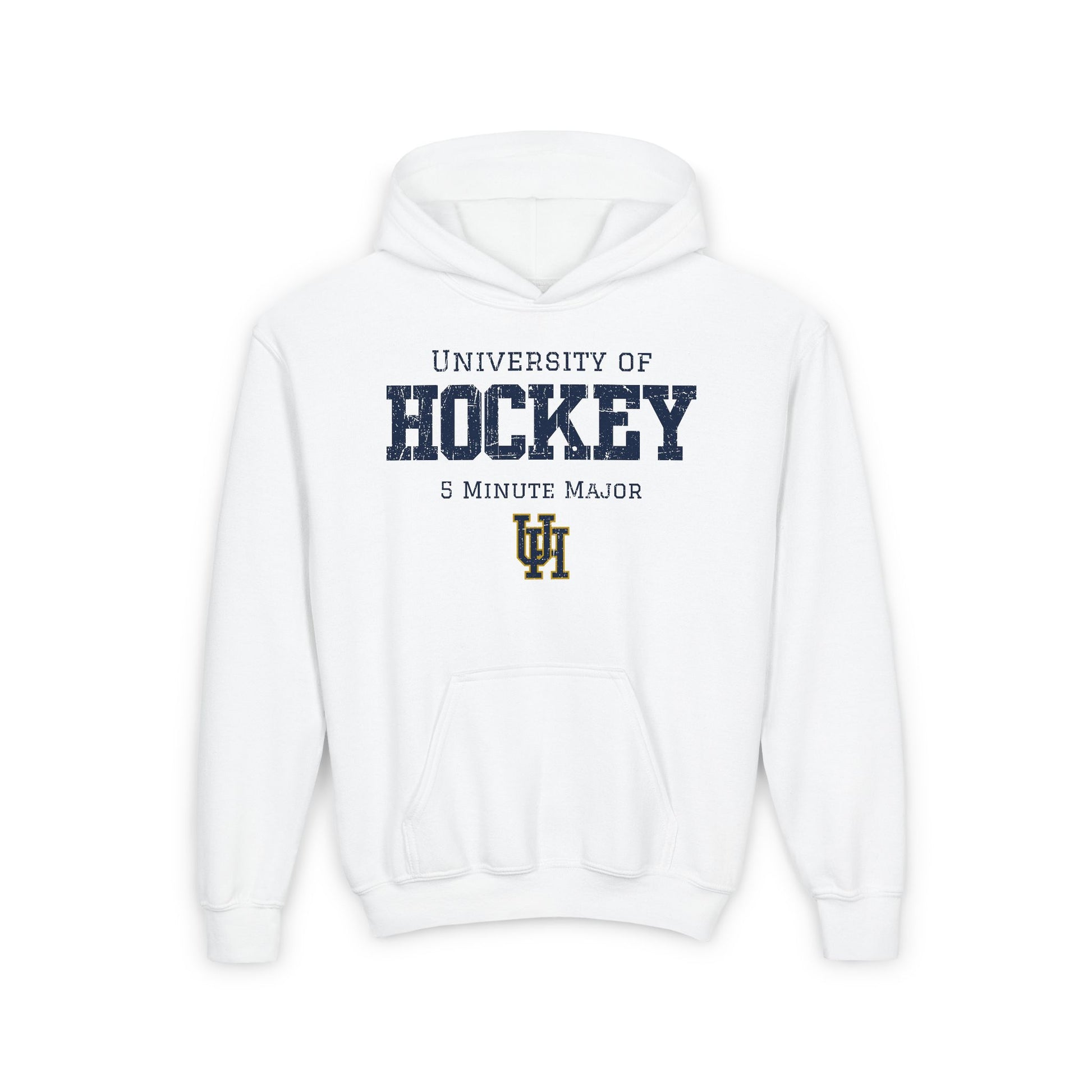 Funny Hockey Hoodie - Funny Hockey Gifts - Funny Gift For Hockey Players - White Front - University of Hockey - Kids Hockey Hoodie - University of Hockey 5 Minute Major Kids Hockey Hoodie - Hockey Gifts - Gift For Hockey Players