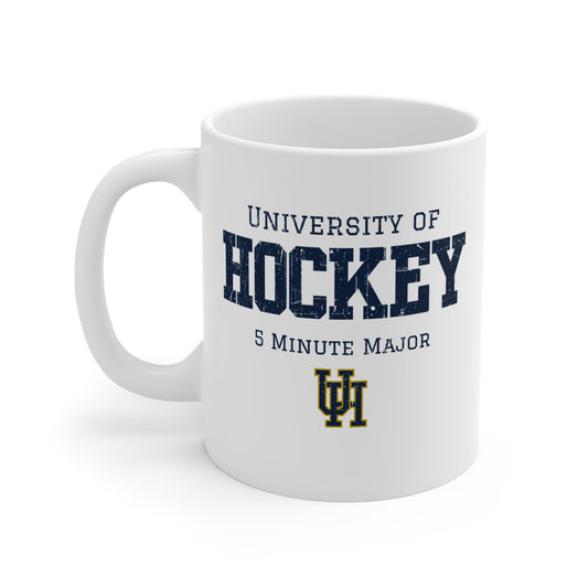Funny Hockey Mug - Funny Hockey Gifts - Funny Gift For Hockey Players - Front - University of Hockey - Hockey Mug - University of Hockey 5 Minute Major Hockey Mug - Hockey Gifts - Gift For Hockey Players