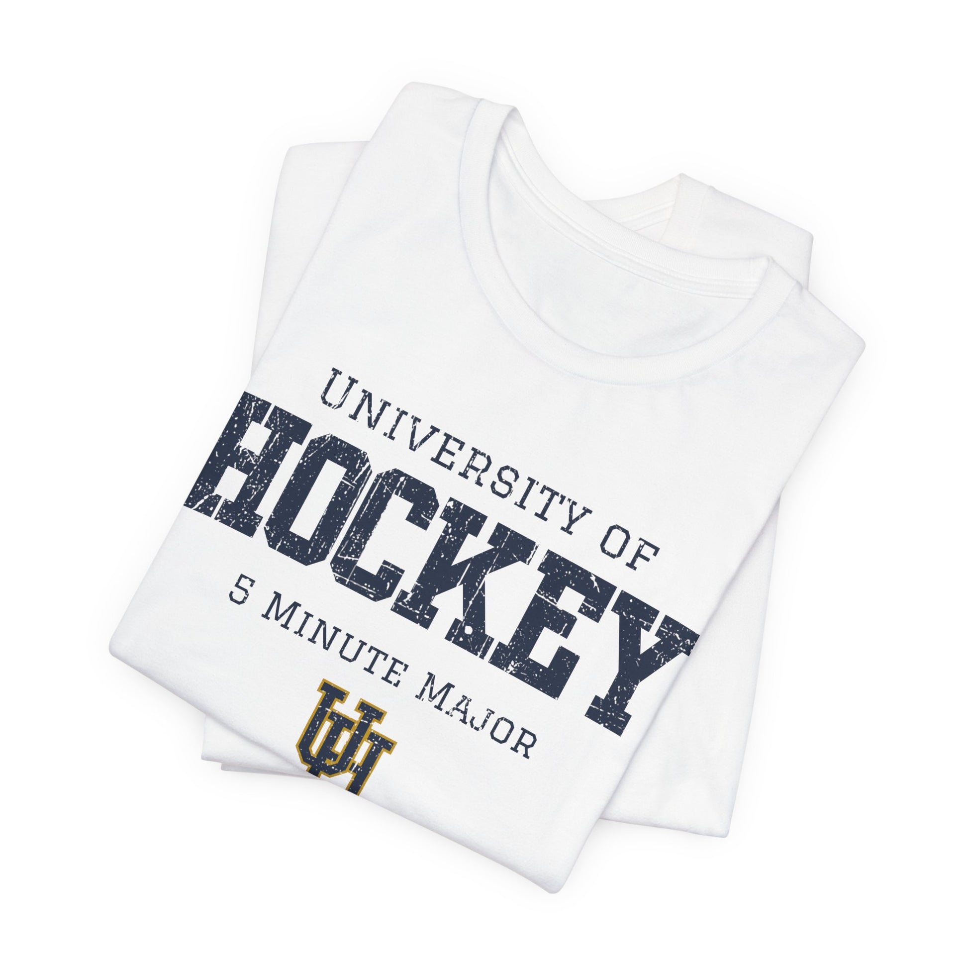 Funny Hockey T-Shirt - University Of Hockey 5 Minute Major Hockey Shirt - Funny Hockey Gifts - Funny Gift For Hockey Players - White Folded - University Of Hockey