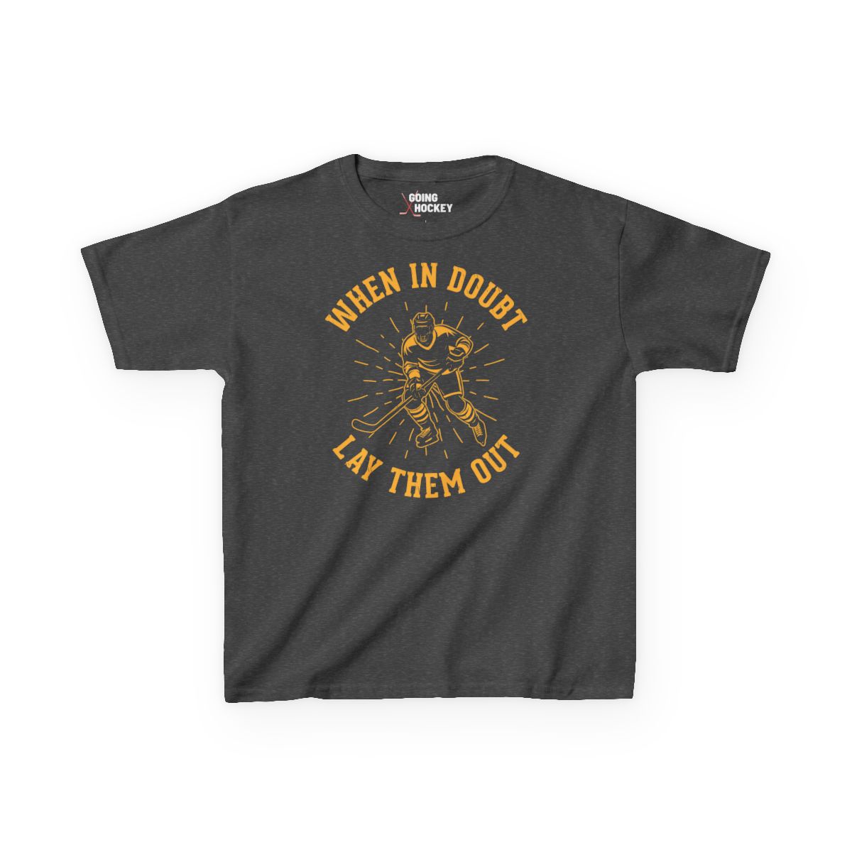 Funny Hockey Shirt - Funny Hockey Gifts - Funny Gift For Hockey Players - Dark Grey Front - Hockey No Doubt - Kids Hockey T-Shirt - When In Doubt Lay Them Out Kids Hockey Shirt - Hockey Gifts - Gift For Hockey Players