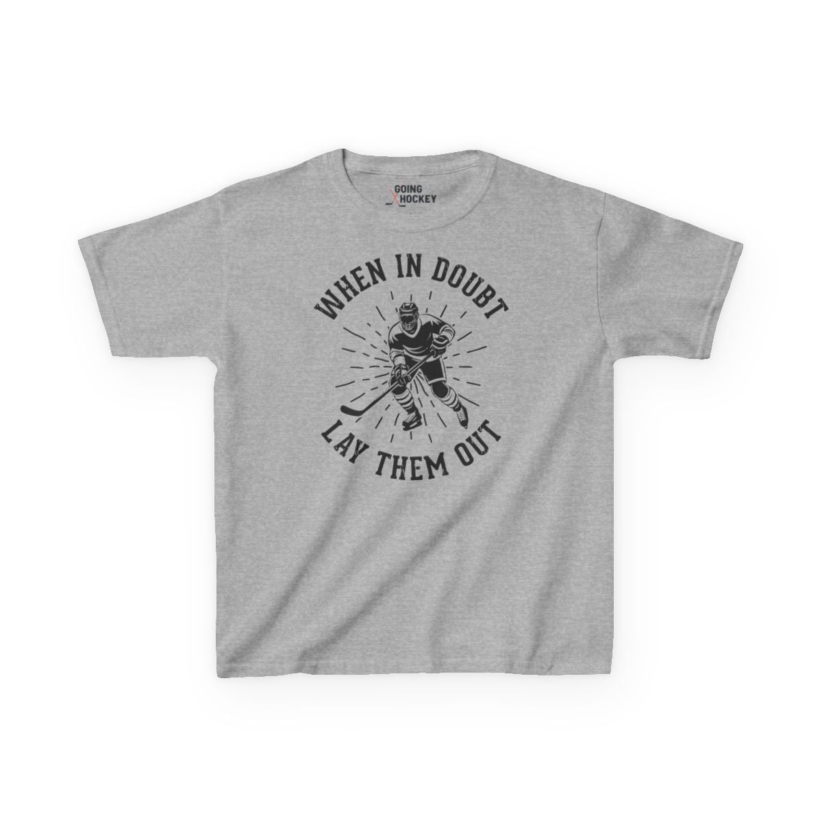 Funny Hockey Shirt - Funny Hockey Gifts - Funny Gift For Hockey Players - Grey Front - Hockey No Doubt - Kids Hockey T-Shirt - When In Doubt Lay Them Out Kids Hockey Shirt - Hockey Gifts - Gift For Hockey Players