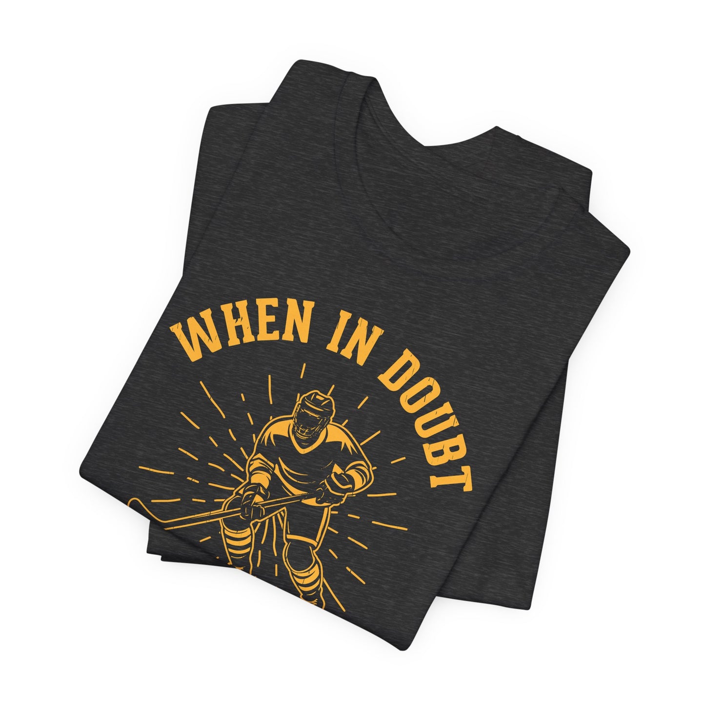 Funny Hockey T-Shirt - Funny Hockey Gifts - Funny Gift For Hockey Players - Size Chart - Dark Grey Folded - Hockey No Doubt - Hockey T-Shirt - When In Doubt Lay Them Out Hockey Shirt - Hockey Gifts - Gift For Hockey Players