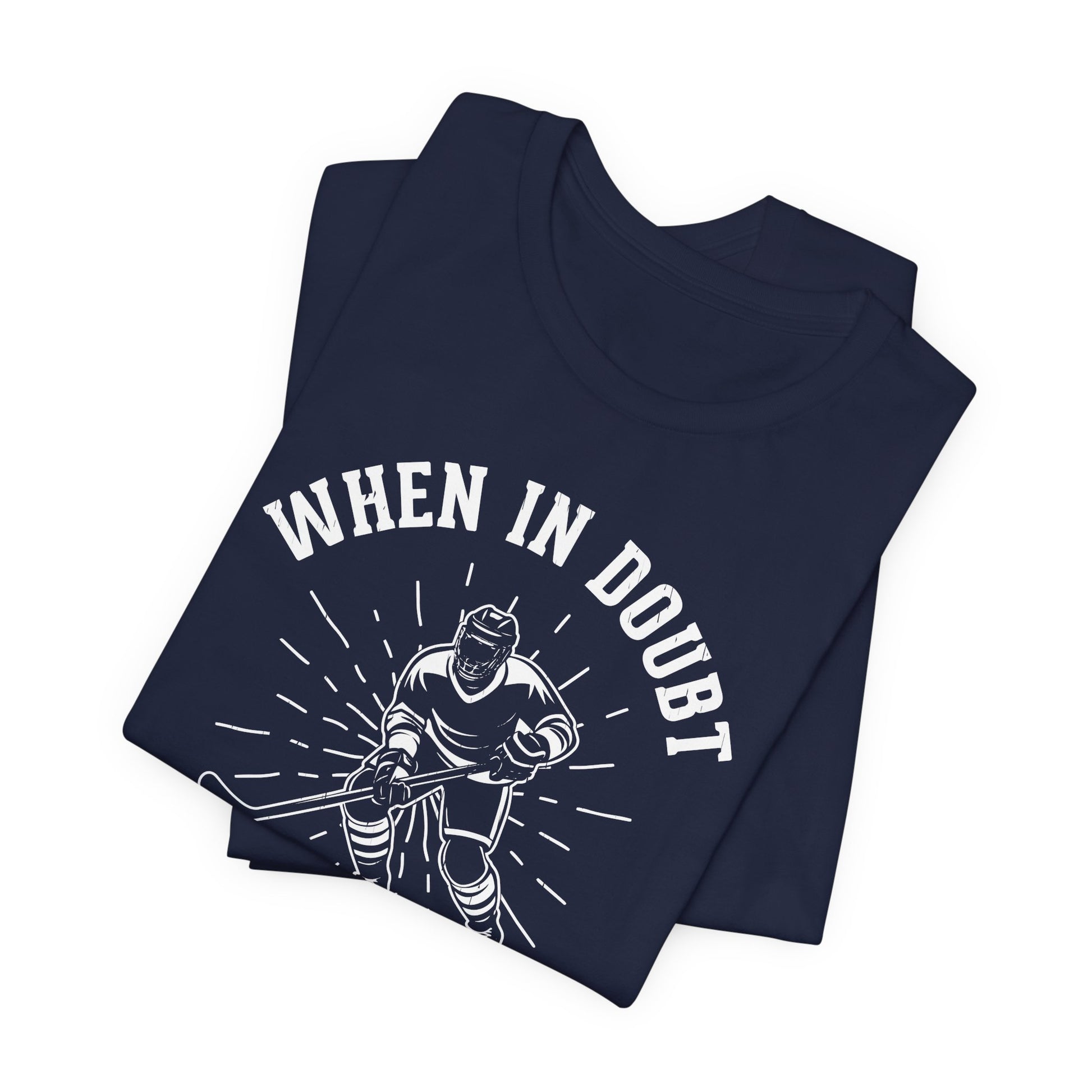Funny Hockey T-Shirt - Funny Hockey Gifts - Funny Gift For Hockey Players - Size Chart - Navy Folded - Hockey No Doubt - Hockey T-Shirt - When In Doubt Lay Them Out Hockey Shirt - Hockey Gifts - Gift For Hockey Players