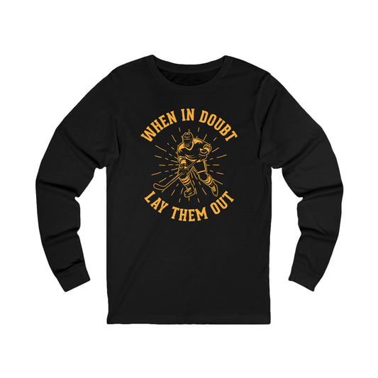 Funny Hockey Long Sleeve Shirt - Funny Hockey Gifts - Funny Gift For Hockey Players - Main Front - Hockey No Doubt - Hockey Long Sleeve T-Shirt - When In Doubt Lay Them Out Hockey Long Sleeve Shirt - Hockey Gifts - Gift For Hockey Players