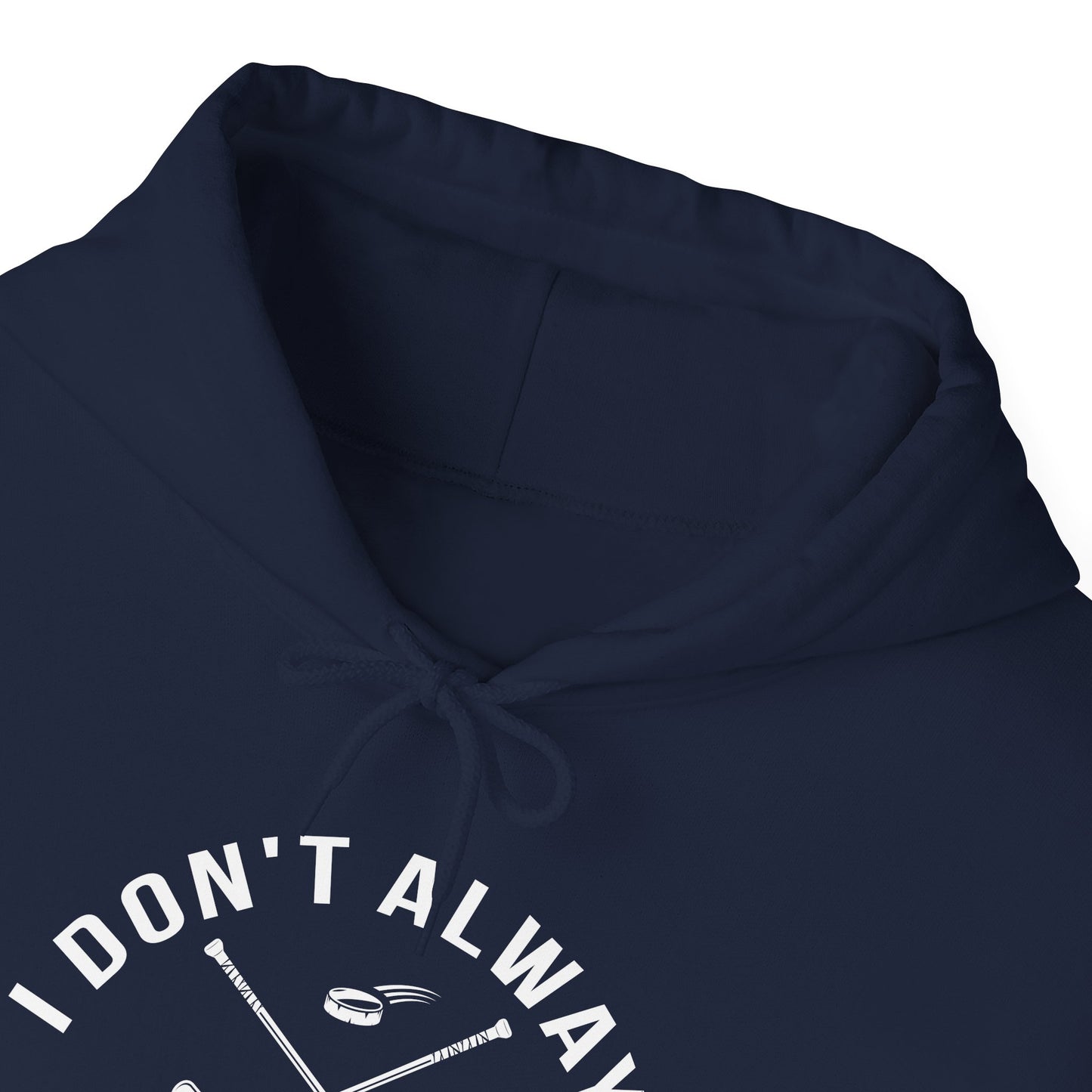 Always Hockey - Hockey Hoodie