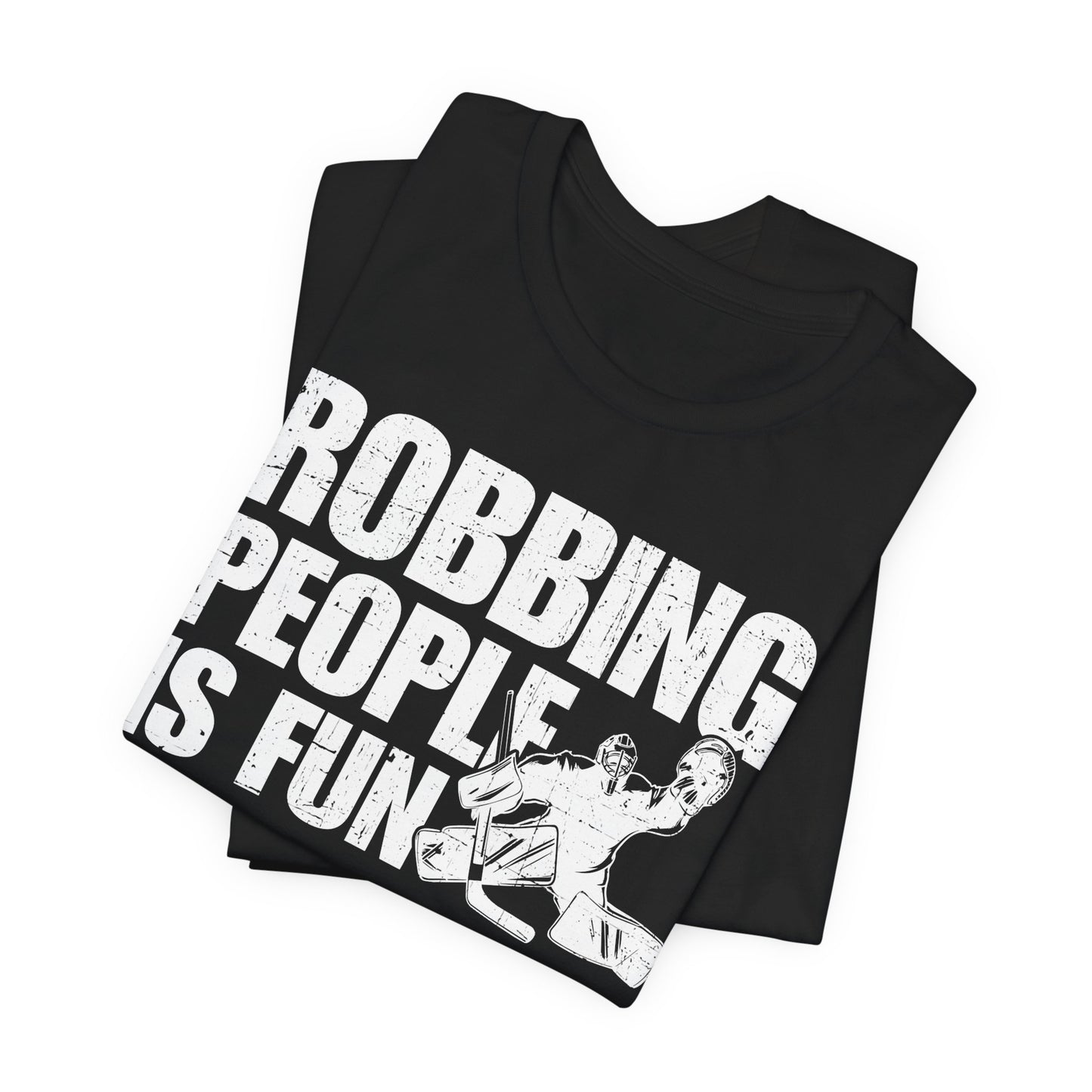 Robbing - Hockey T-Shirt