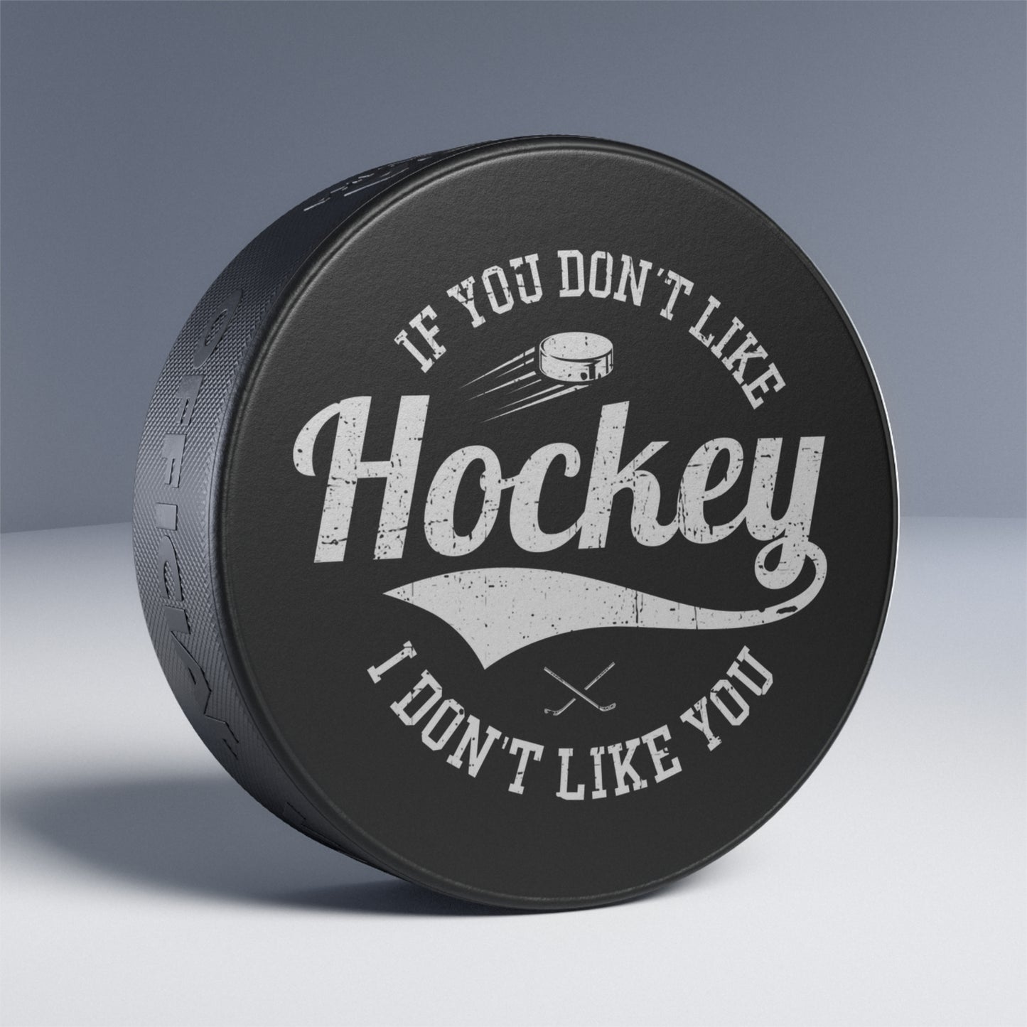 Don't Like Hockey - Hockey Puck