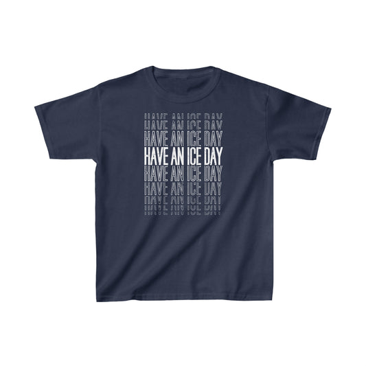 Have An Ice Day - Kids T-Shirt