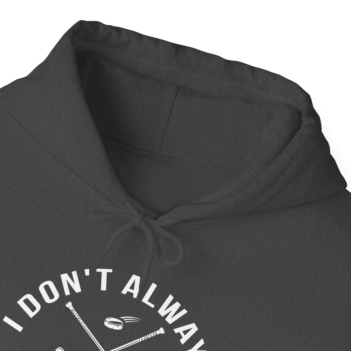 Always Hockey - Hockey Hoodie