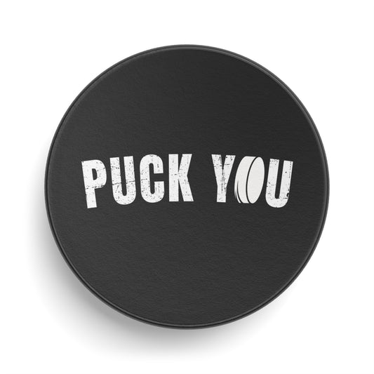 Puck You - Hockey Puck