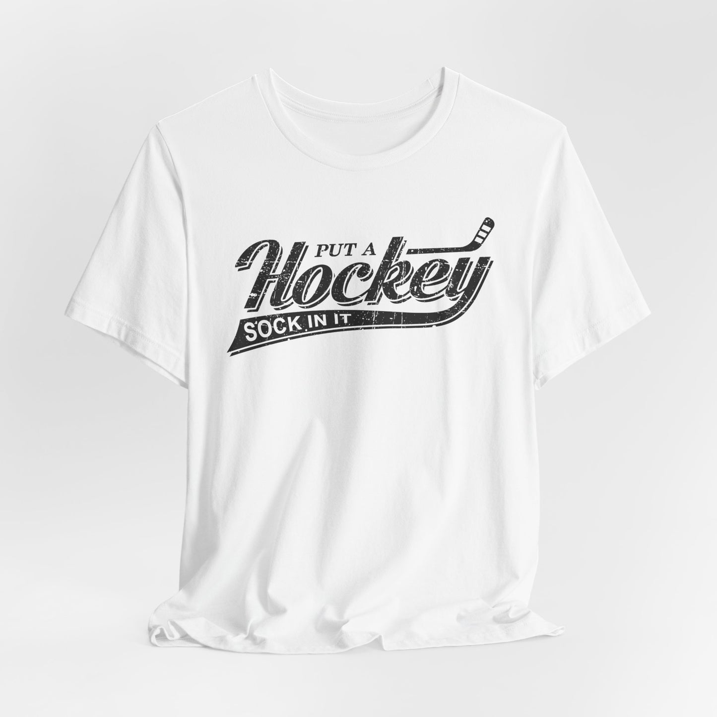 Hockey Sock In It - Hockey T-Shirt