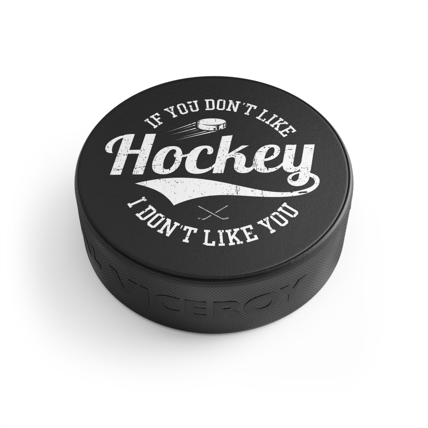 Don't Like Hockey - Hockey Puck